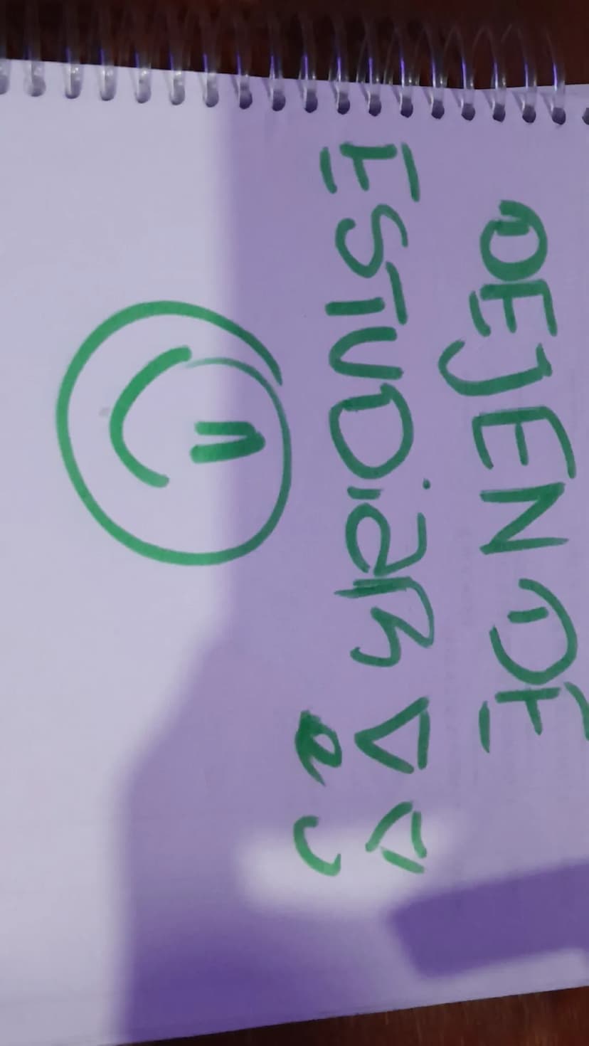 DEJEN DE
ESTUDIAR D