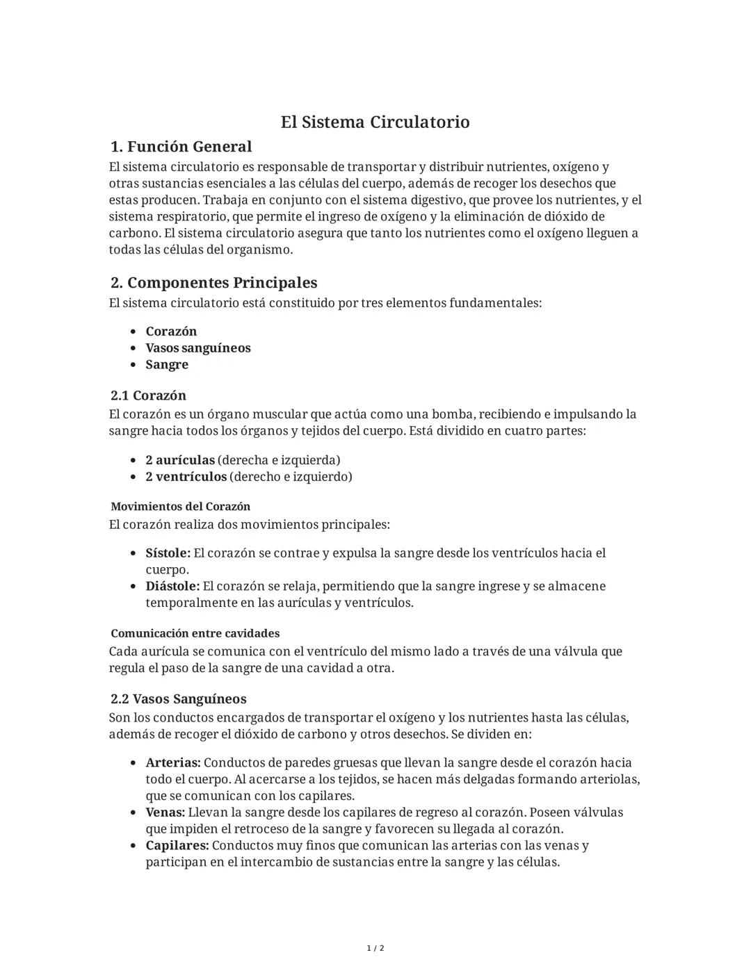 1. Función General
El Sistema Circulatorio
El sistema circulatorio es responsable de transportar y distribuir nutrientes, oxígeno y
otras su