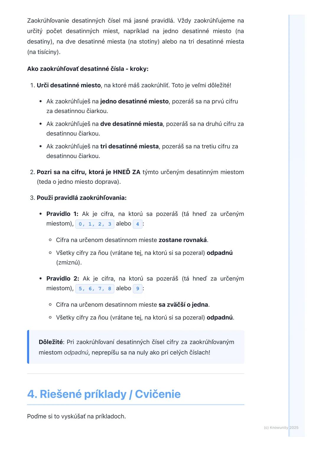 # Zaokrúhľovanie desatinných
# čísel

1. Prehľad / Úvod

Dnes sa budeme učiť, ako zaokrúhľovať desatinné čísla. Už vieme zaokrúhľovať
celé č