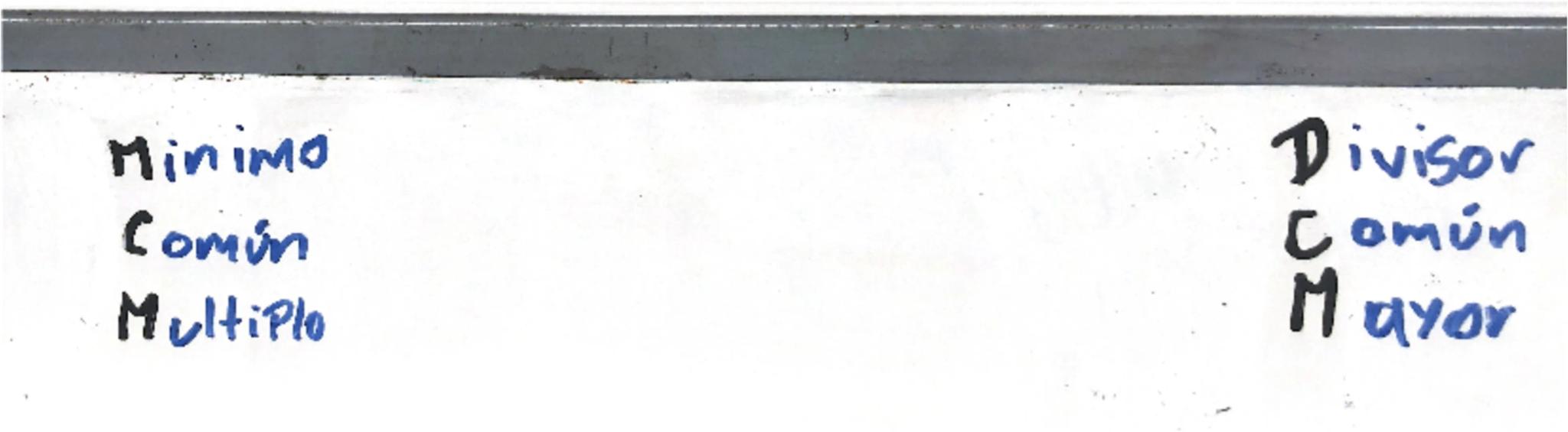 Mínimo
Común
Multiplo
Divisor
Común
Mayor