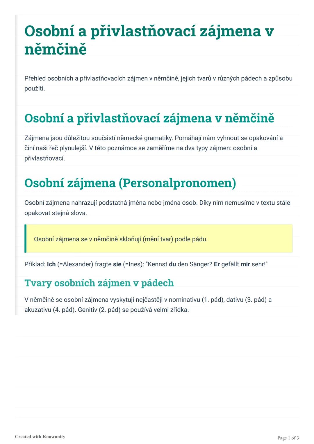 Osobní a přívlastňovací zájmena v
němčině
Přehled osobních a přívlastňovacích zájmen v němčině, jejich tvarů v různých pádech a způsobu
použ