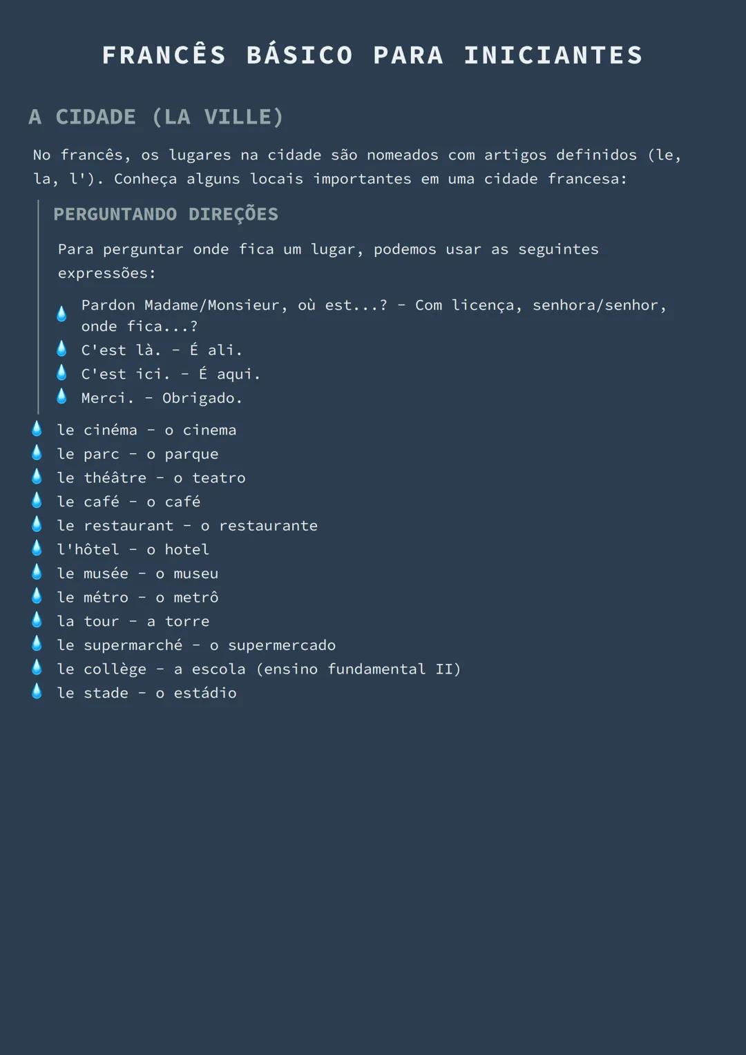 # FRANCÊS BÁSICO PARA INICIANTES

## A CIDADE (LA VILLE)

No francês, os lugares na cidade são nomeados com artigos definidos (le,
la, l'). 