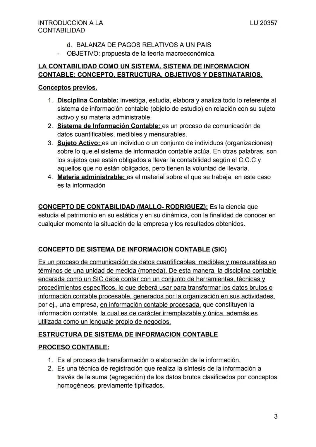 INTRODUCCION A LA
CONTABILIDAD
UNIDAD N°1: LA CONTABILIDAD Y EL SISTEMA DE INFORMACION
CONTABLE
Conceptos previos.
LU 20357
1. La contabilid
