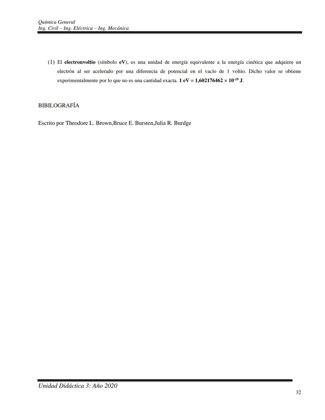 Química General
Ing. Civil - Ing. Eléctrica - Ing. Mecánica
UNIDAD DIDACTICA 3: ESTRUCTURA DE LA MATERIA
Contenidos conceptuales: Materia y 