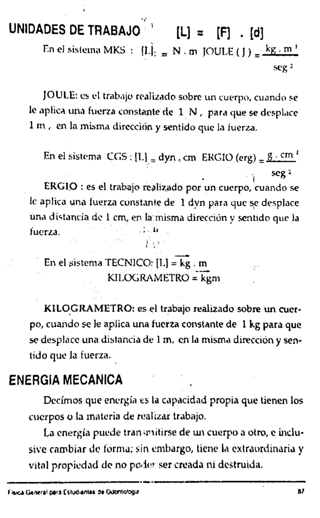 # CAPITULO QUINTO

## TRABAJO, POTENCIA, ENERGIA

**TEMARIO**
- Trabajo mecánico
- Fórmulas. Unidades
- Energía mecánica
- Energía Potencial
