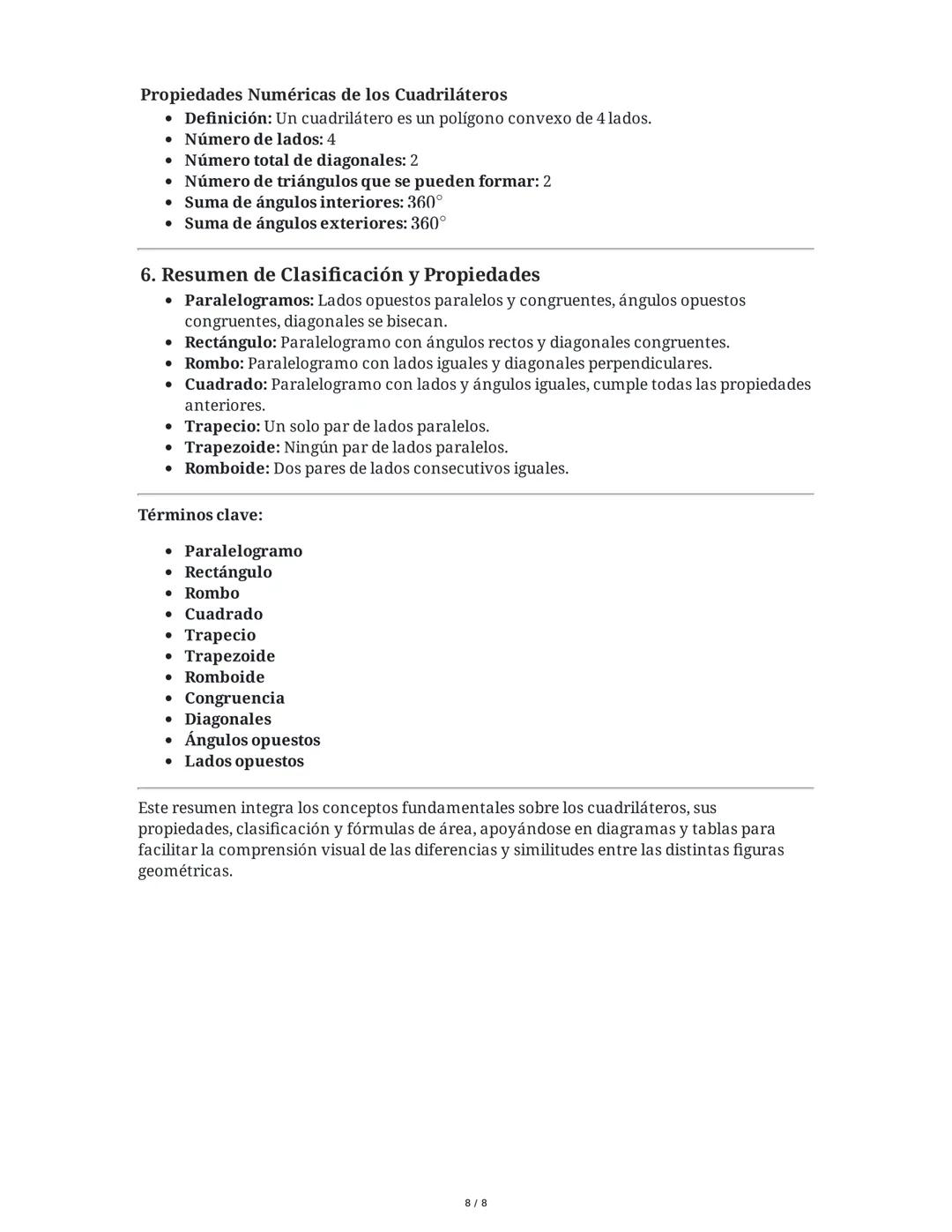 Propiedades y Clasificación de los Paralelogramos y Otros
Cuadriláteros
1. Propiedades de los Lados en Paralelogramos
Un paralelogramo es un