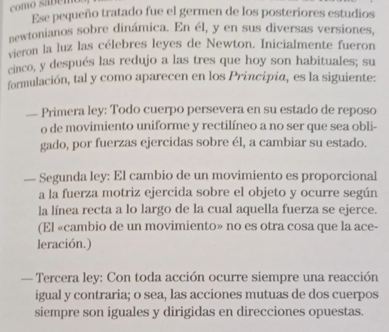 como
Ese pequeño tratado fue el germen de los posteriores estudios
newtonianos sobre dinámica. En él, y en sus diversas versiones,
vieron la