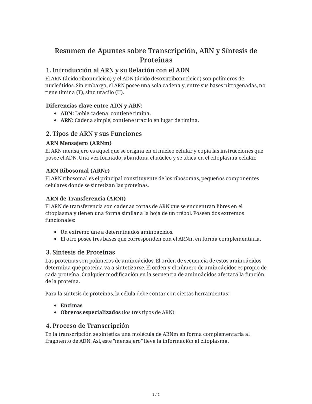 Resumen de Apuntes sobre Transcripción, ARN y Síntesis de
Proteínas
1. Introducción al ARN y su Relación con el ADN
El ARN (ácido ribonuclei