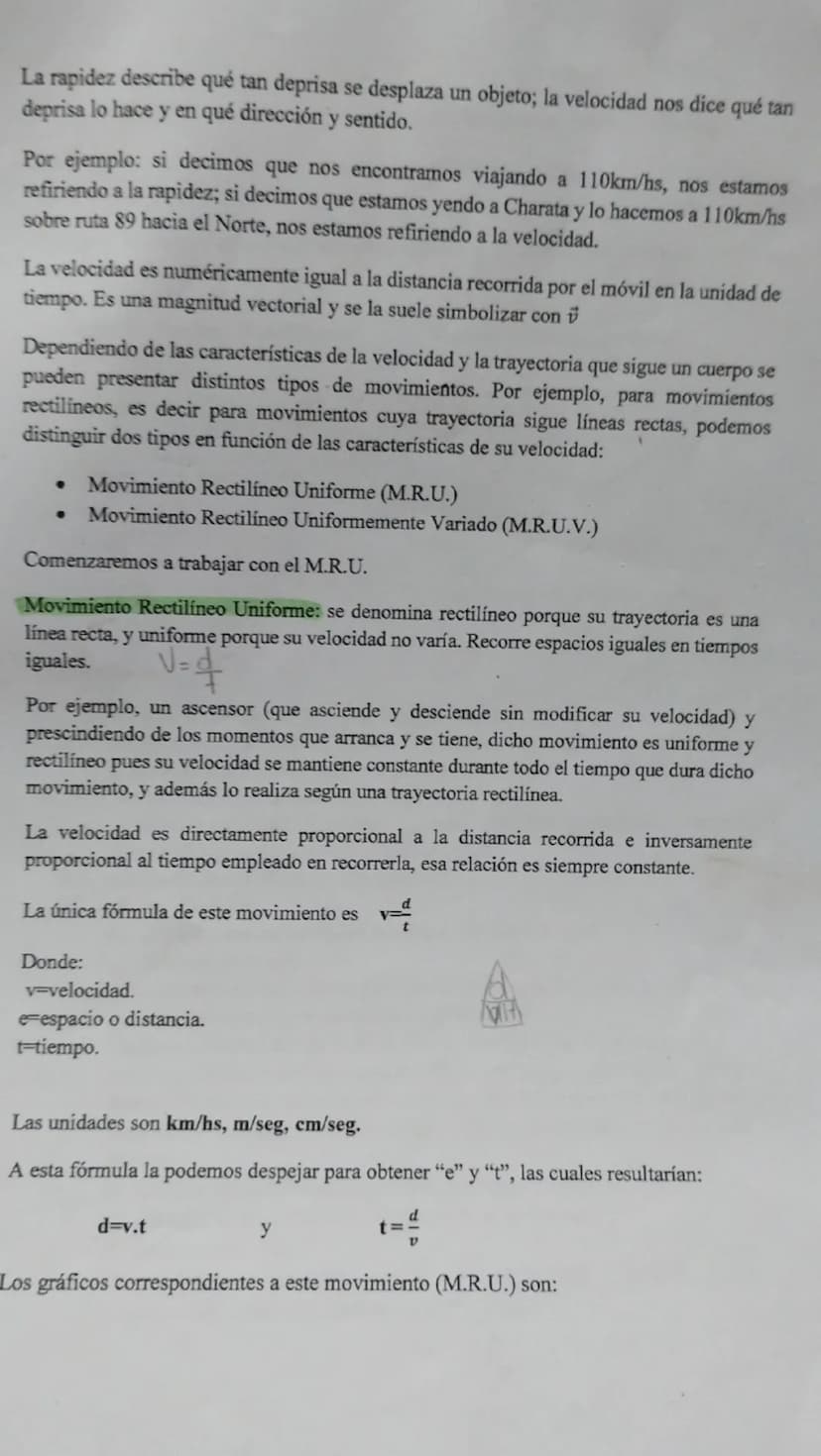 La rapidez describe qué tan deprisa se desplaza un objeto; la velocidad nos dice qué tan
deprisa lo hace y en qué dirección y sentido.
Por e