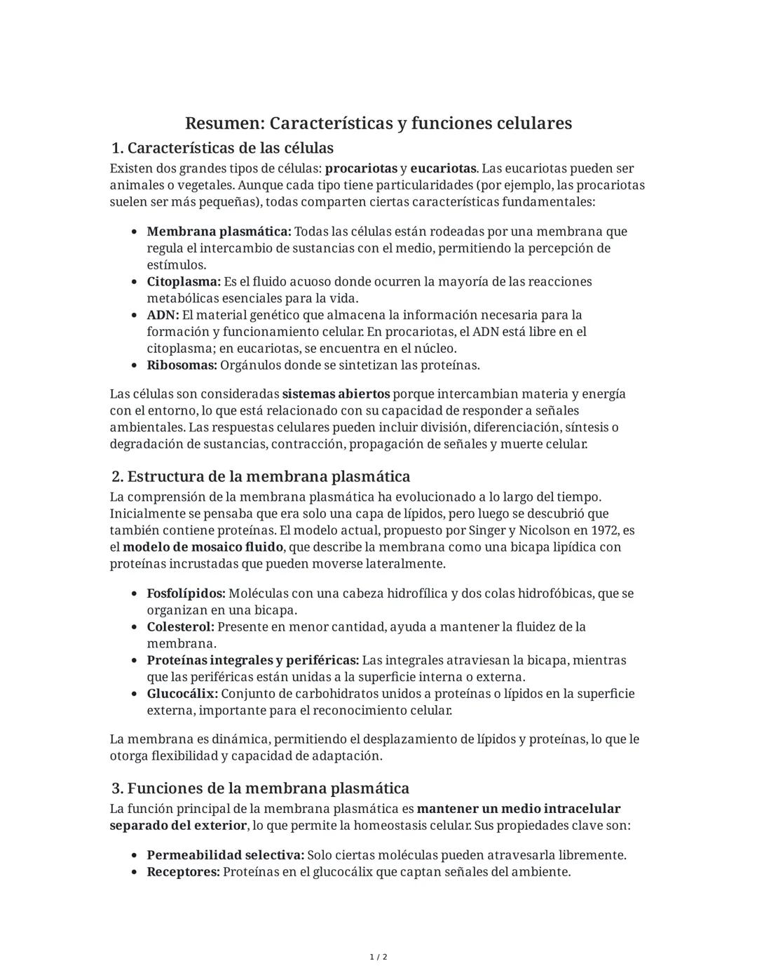 # Resumen: Características y funciones celulares

1. Características de las células

Existen dos grandes tipos de células: procariotas y euc