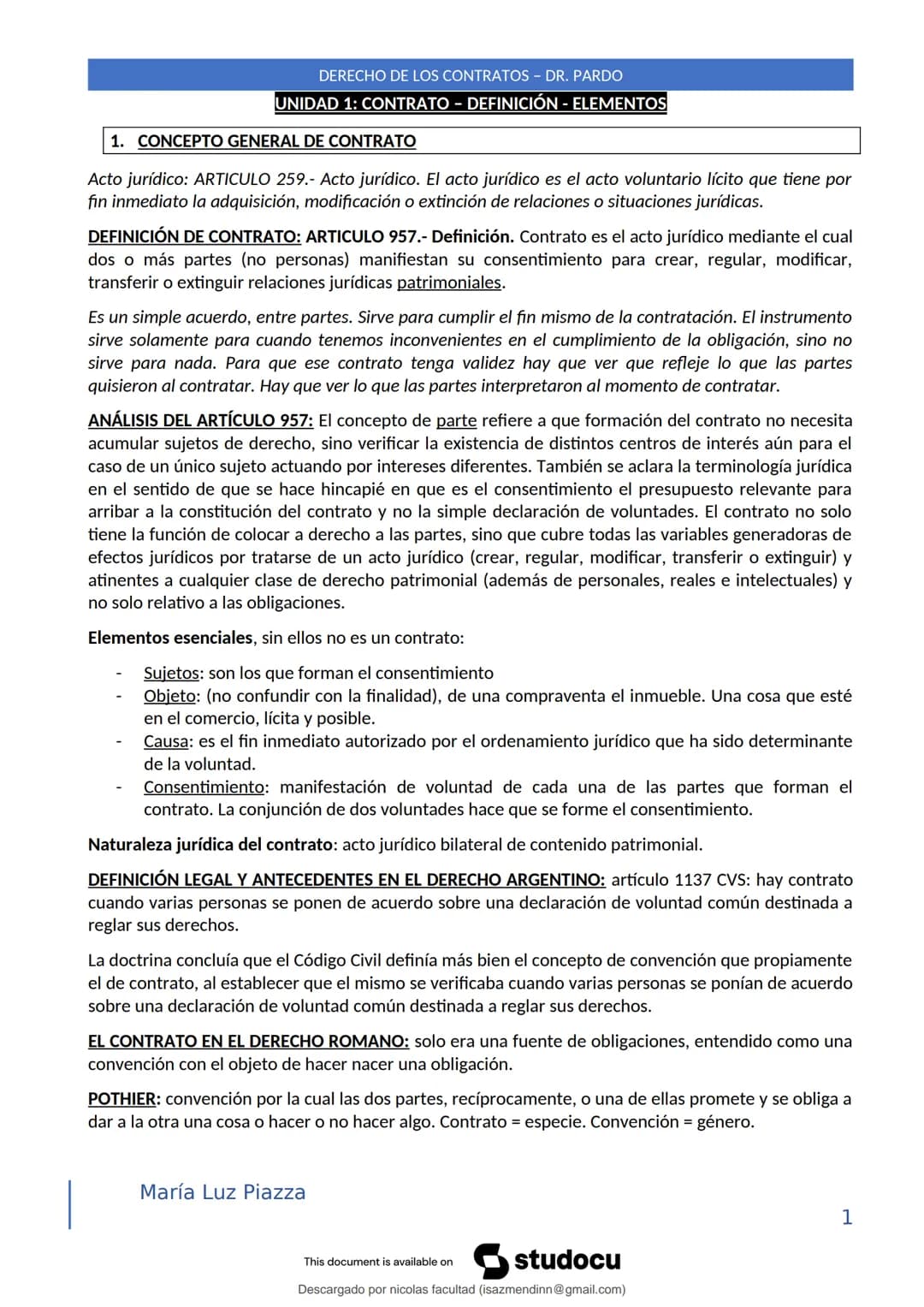 DERECHO DE LOS CONTRATOS - DR. PARDO
DERECHO FRANCÉS: el código francés tomó las enseñanzas de Pothier, contrato es una especie
particular d