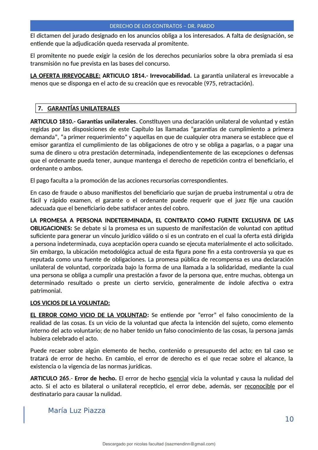 DERECHO DE LOS CONTRATOS - DR. PARDO
DERECHO FRANCÉS: el código francés tomó las enseñanzas de Pothier, contrato es una especie
particular d