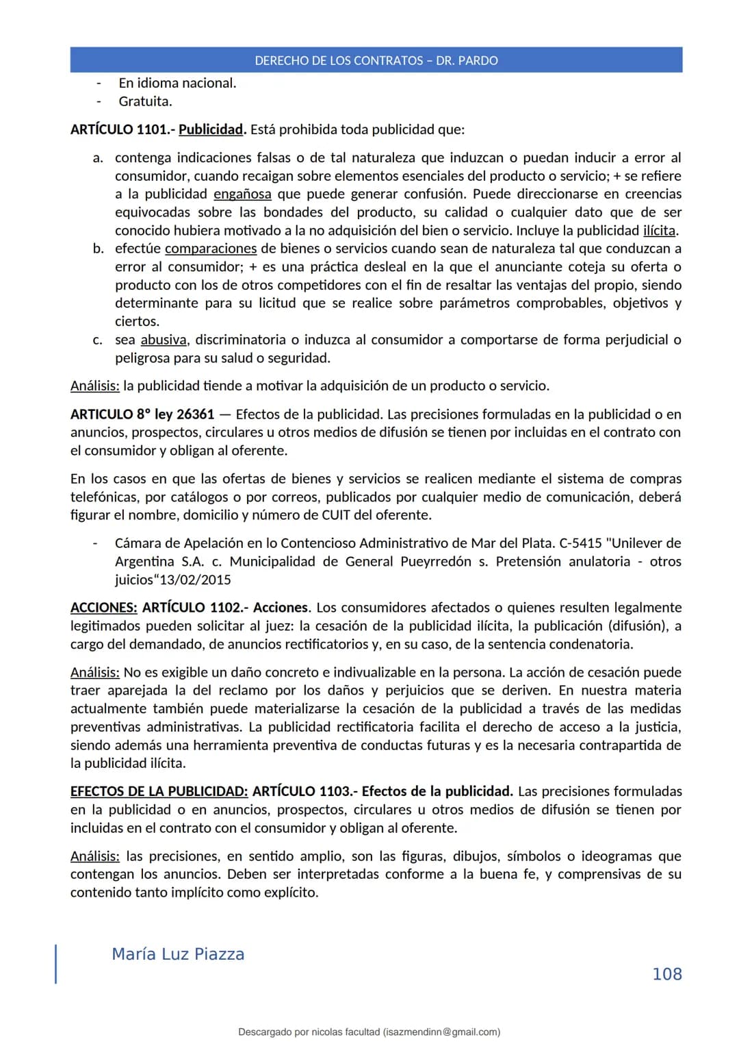 DERECHO DE LOS CONTRATOS - DR. PARDO
DERECHO FRANCÉS: el código francés tomó las enseñanzas de Pothier, contrato es una especie
particular d
