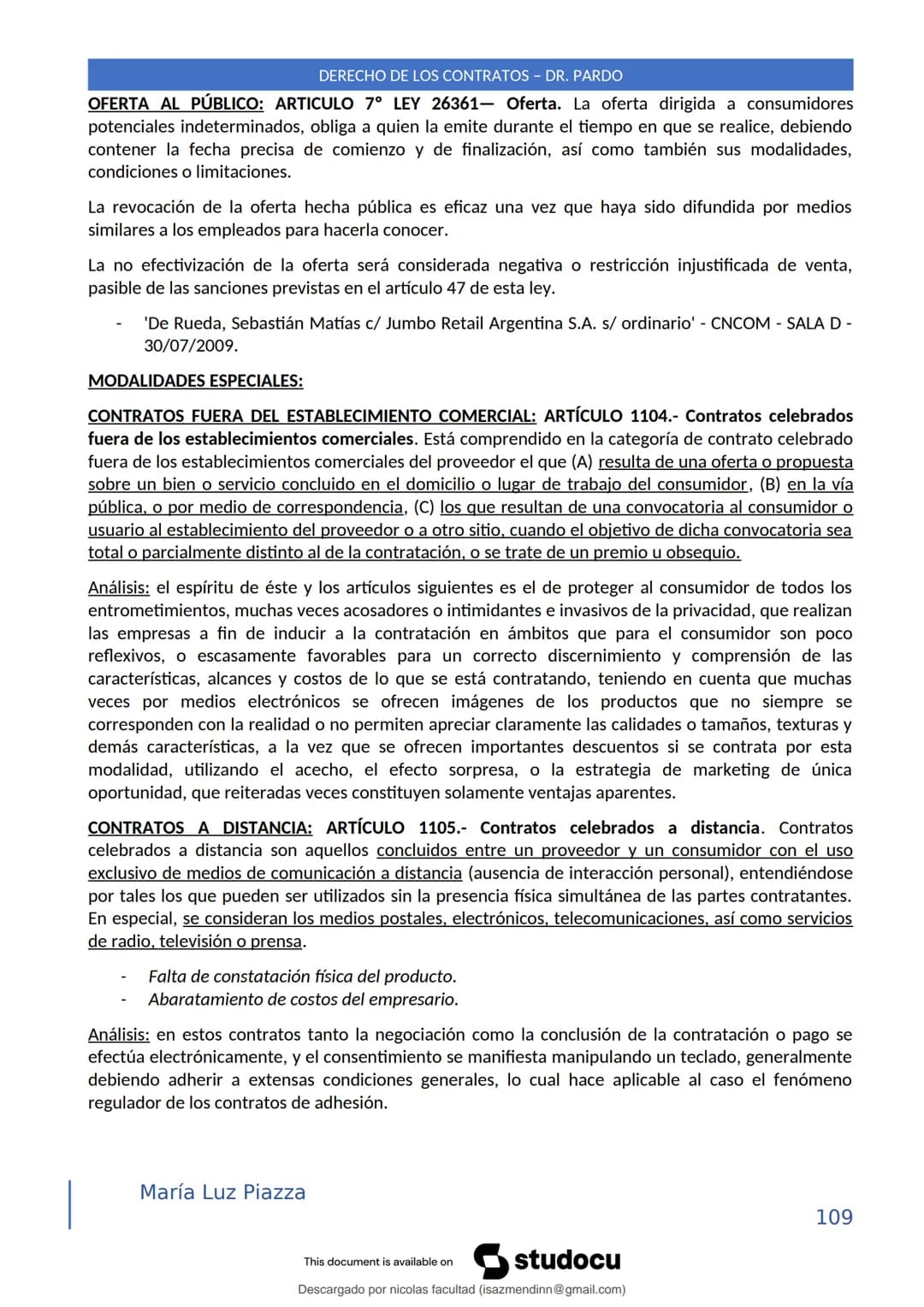 DERECHO DE LOS CONTRATOS - DR. PARDO
DERECHO FRANCÉS: el código francés tomó las enseñanzas de Pothier, contrato es una especie
particular d