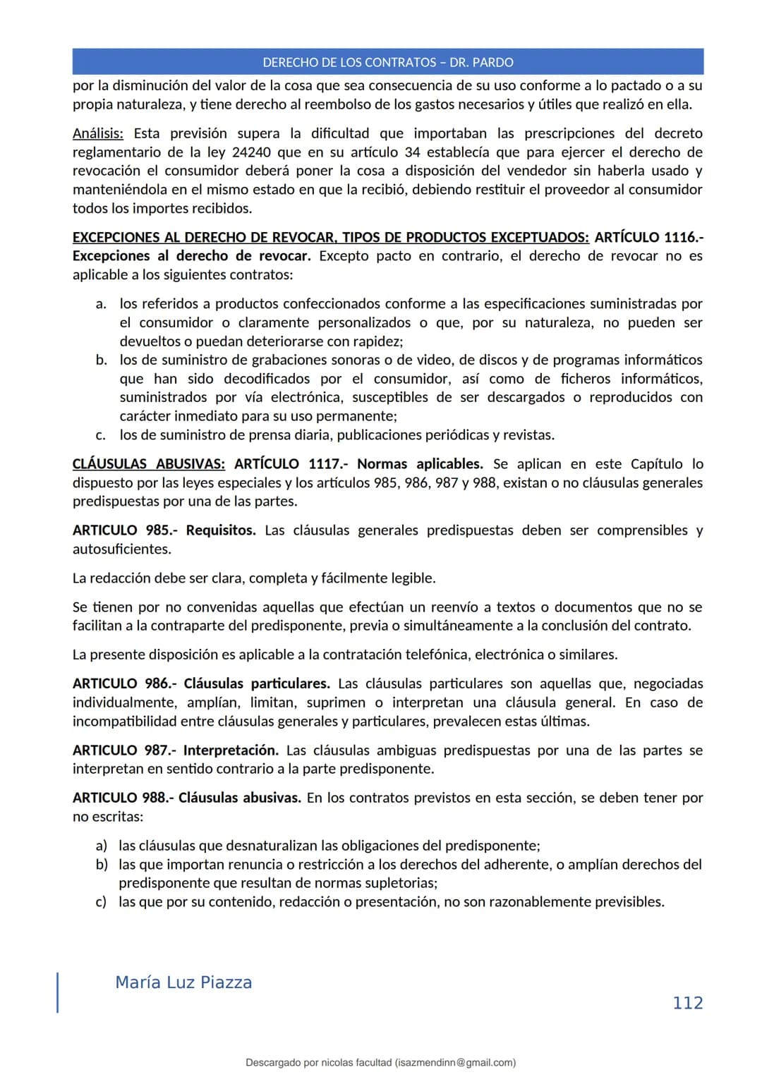 DERECHO DE LOS CONTRATOS - DR. PARDO
DERECHO FRANCÉS: el código francés tomó las enseñanzas de Pothier, contrato es una especie
particular d