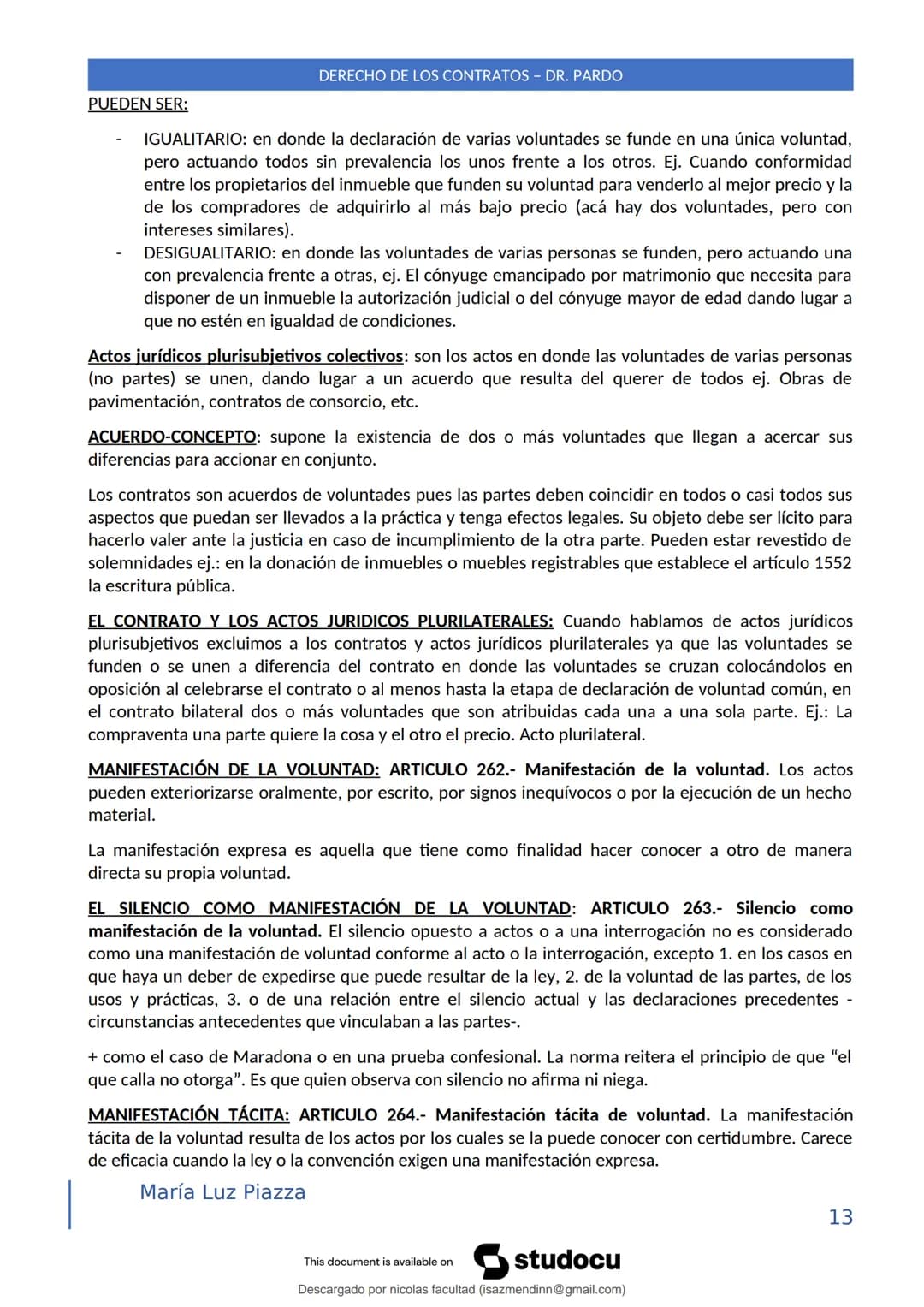 DERECHO DE LOS CONTRATOS - DR. PARDO
DERECHO FRANCÉS: el código francés tomó las enseñanzas de Pothier, contrato es una especie
particular d
