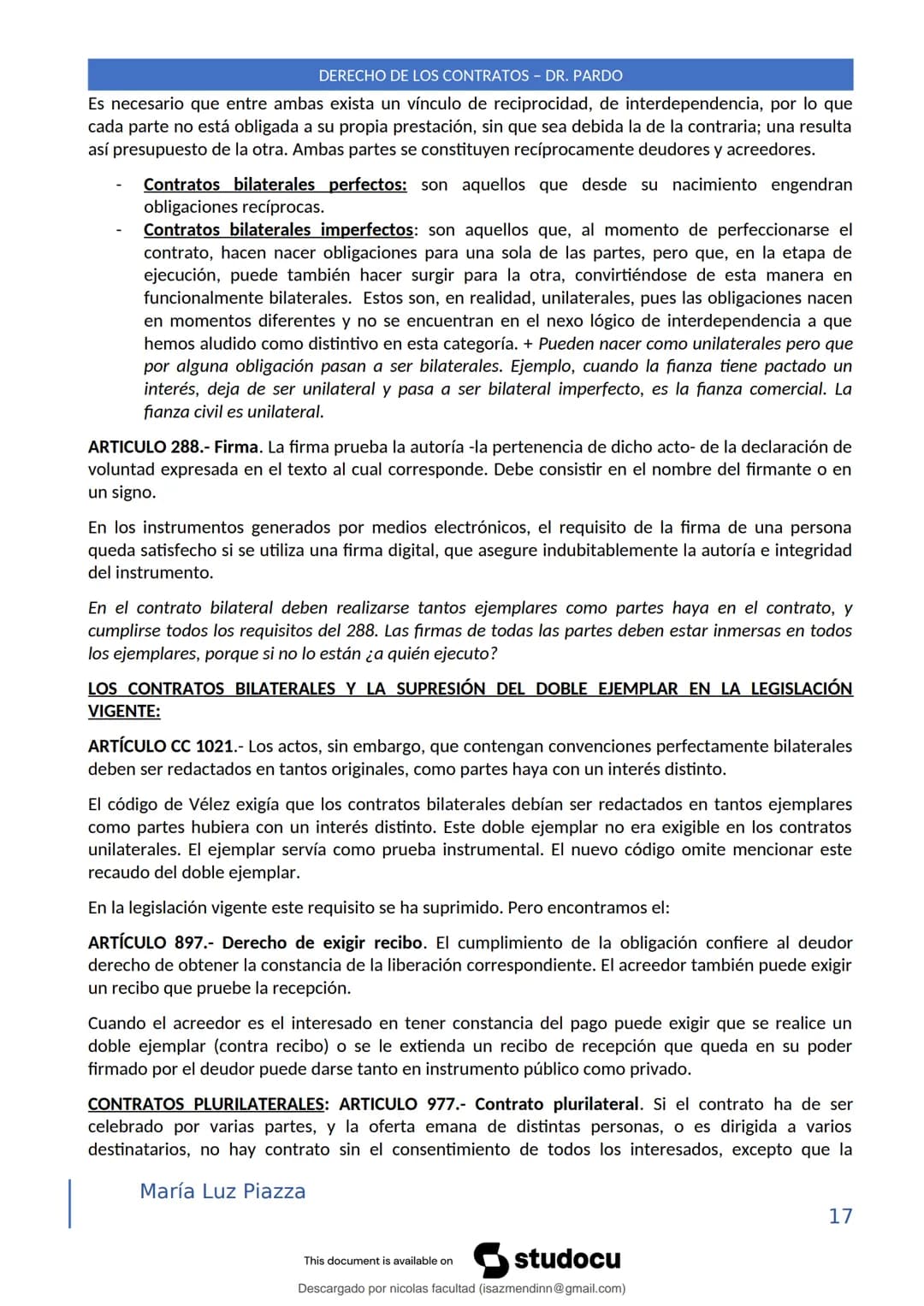 DERECHO DE LOS CONTRATOS - DR. PARDO
DERECHO FRANCÉS: el código francés tomó las enseñanzas de Pothier, contrato es una especie
particular d