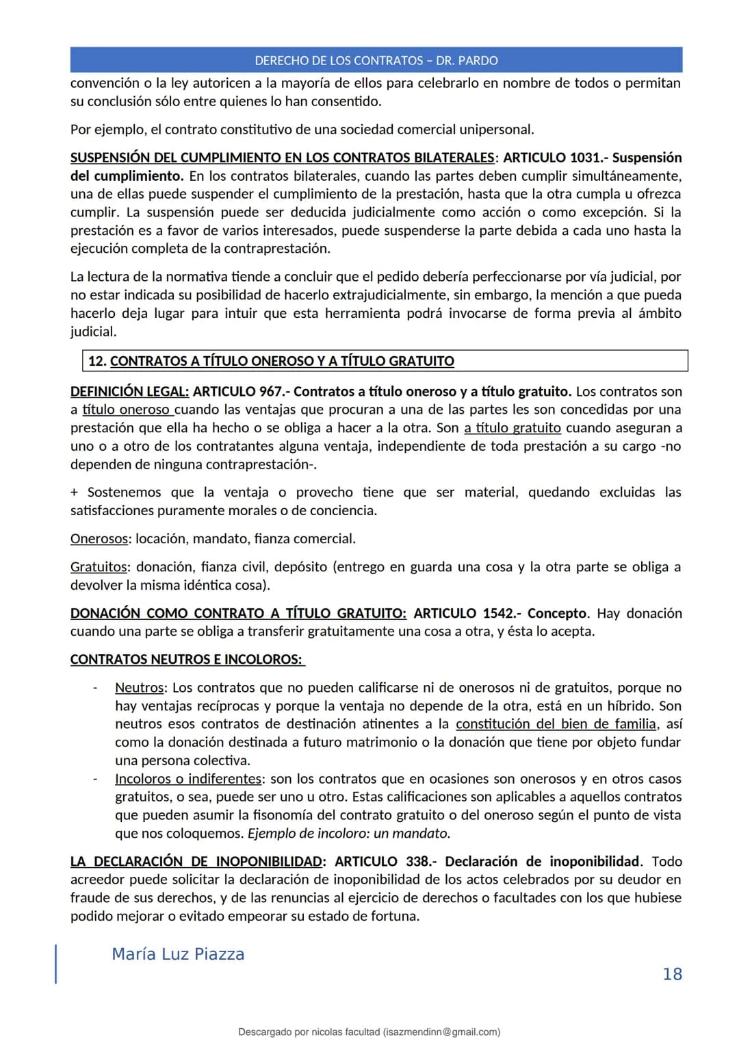 DERECHO DE LOS CONTRATOS - DR. PARDO
DERECHO FRANCÉS: el código francés tomó las enseñanzas de Pothier, contrato es una especie
particular d