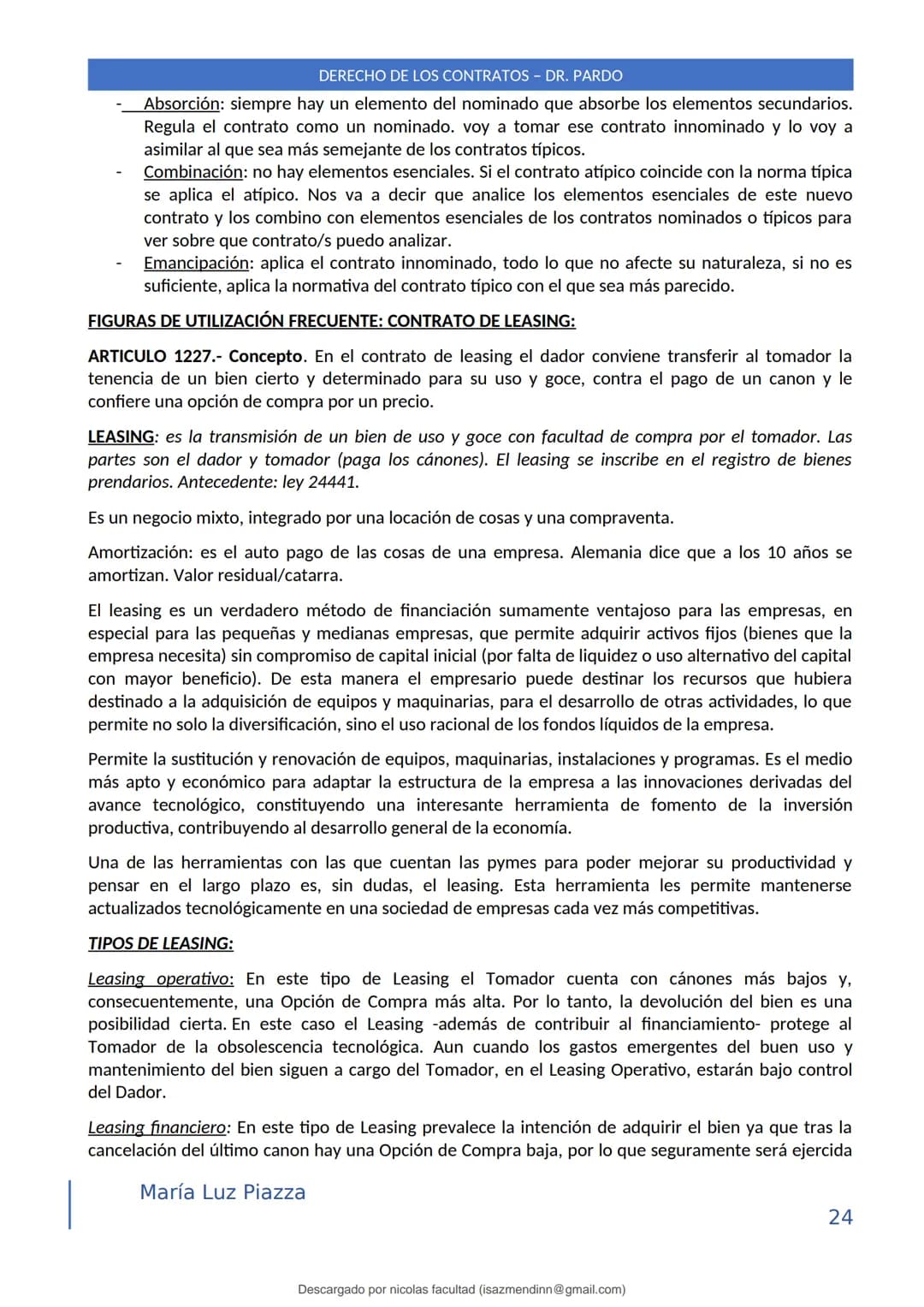 DERECHO DE LOS CONTRATOS - DR. PARDO
DERECHO FRANCÉS: el código francés tomó las enseñanzas de Pothier, contrato es una especie
particular d