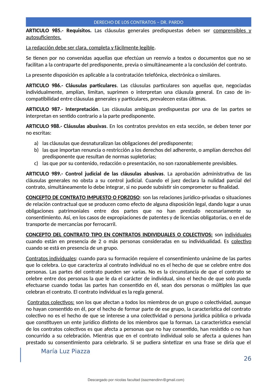 DERECHO DE LOS CONTRATOS - DR. PARDO
DERECHO FRANCÉS: el código francés tomó las enseñanzas de Pothier, contrato es una especie
particular d
