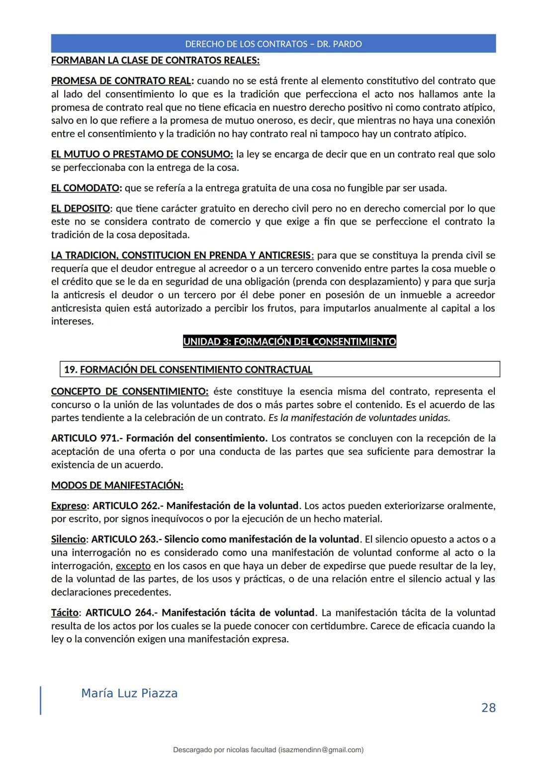 DERECHO DE LOS CONTRATOS - DR. PARDO
DERECHO FRANCÉS: el código francés tomó las enseñanzas de Pothier, contrato es una especie
particular d