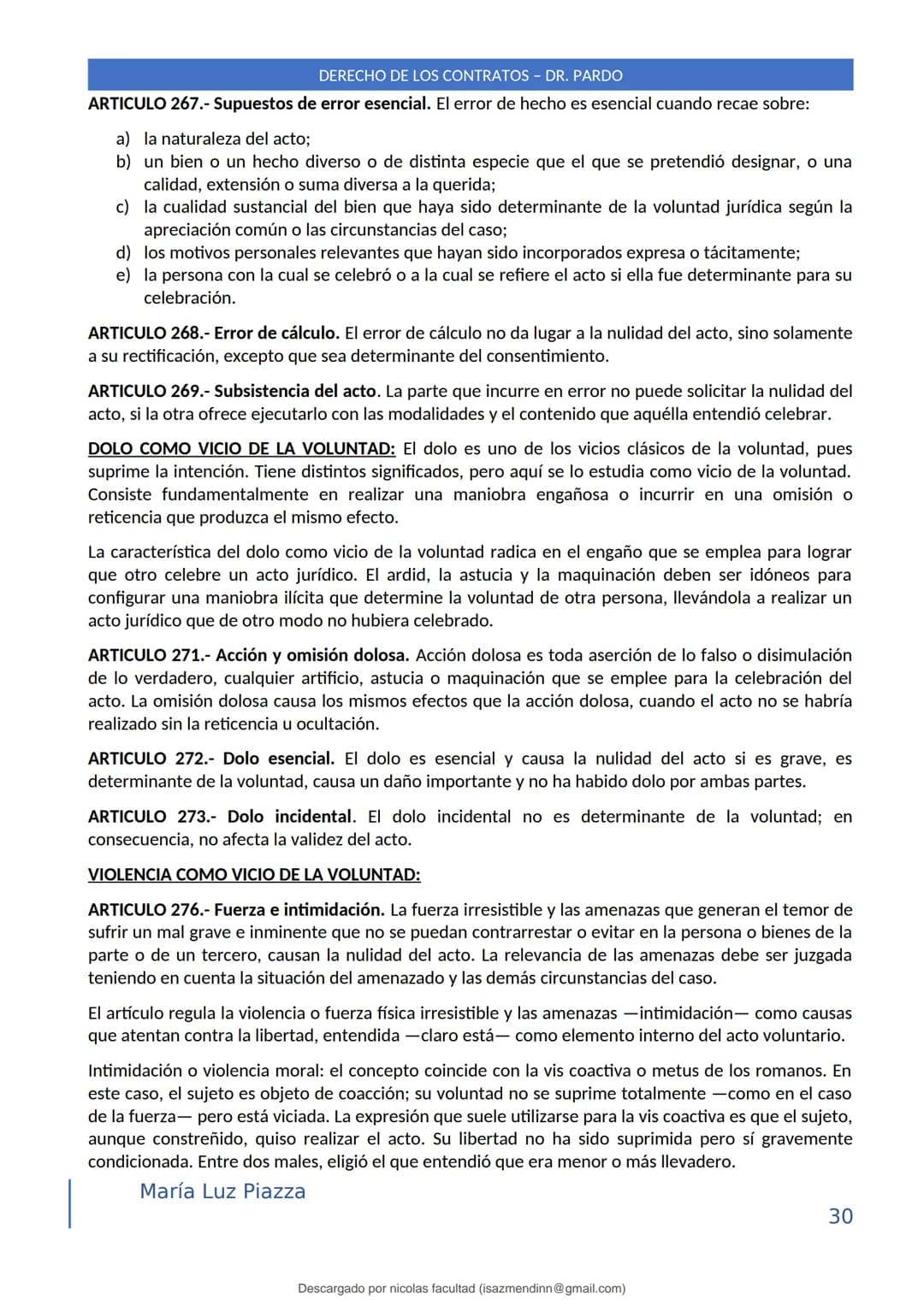 DERECHO DE LOS CONTRATOS - DR. PARDO
DERECHO FRANCÉS: el código francés tomó las enseñanzas de Pothier, contrato es una especie
particular d