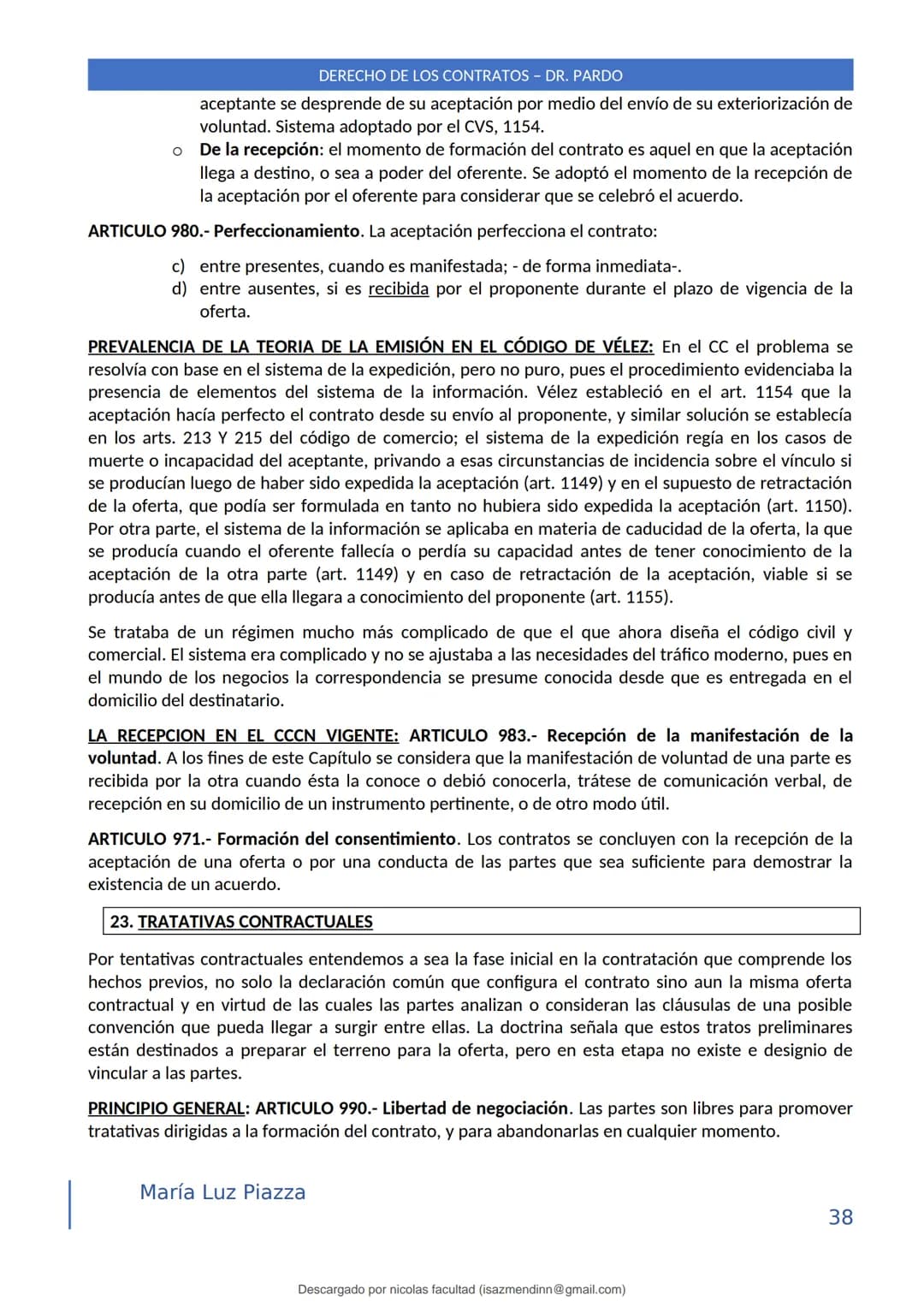 DERECHO DE LOS CONTRATOS - DR. PARDO
DERECHO FRANCÉS: el código francés tomó las enseñanzas de Pothier, contrato es una especie
particular d