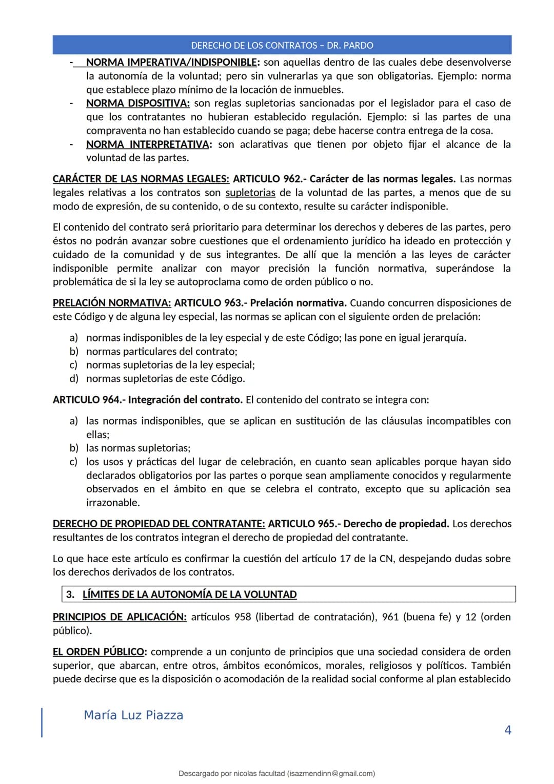 DERECHO DE LOS CONTRATOS - DR. PARDO
DERECHO FRANCÉS: el código francés tomó las enseñanzas de Pothier, contrato es una especie
particular d