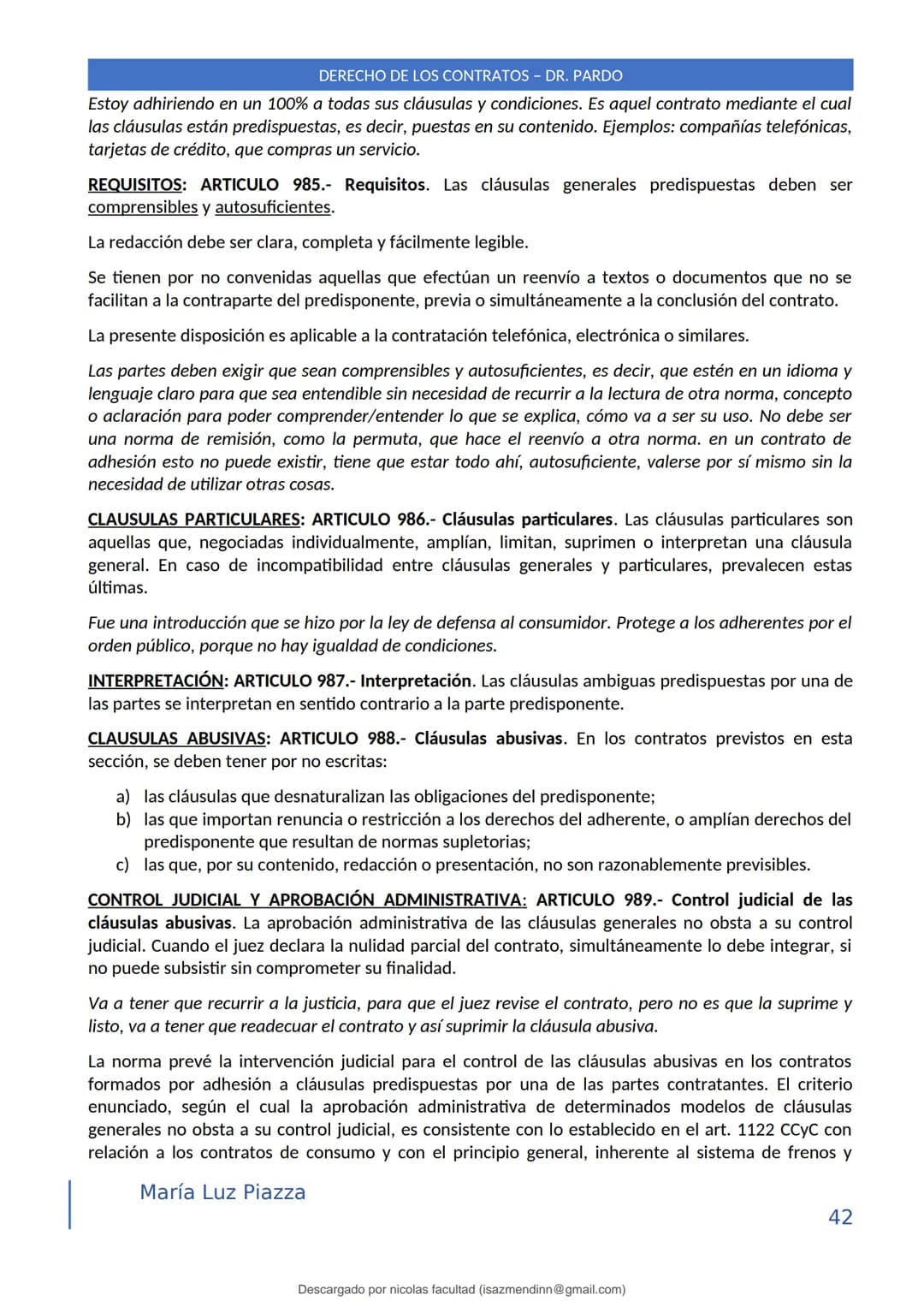DERECHO DE LOS CONTRATOS - DR. PARDO
DERECHO FRANCÉS: el código francés tomó las enseñanzas de Pothier, contrato es una especie
particular d