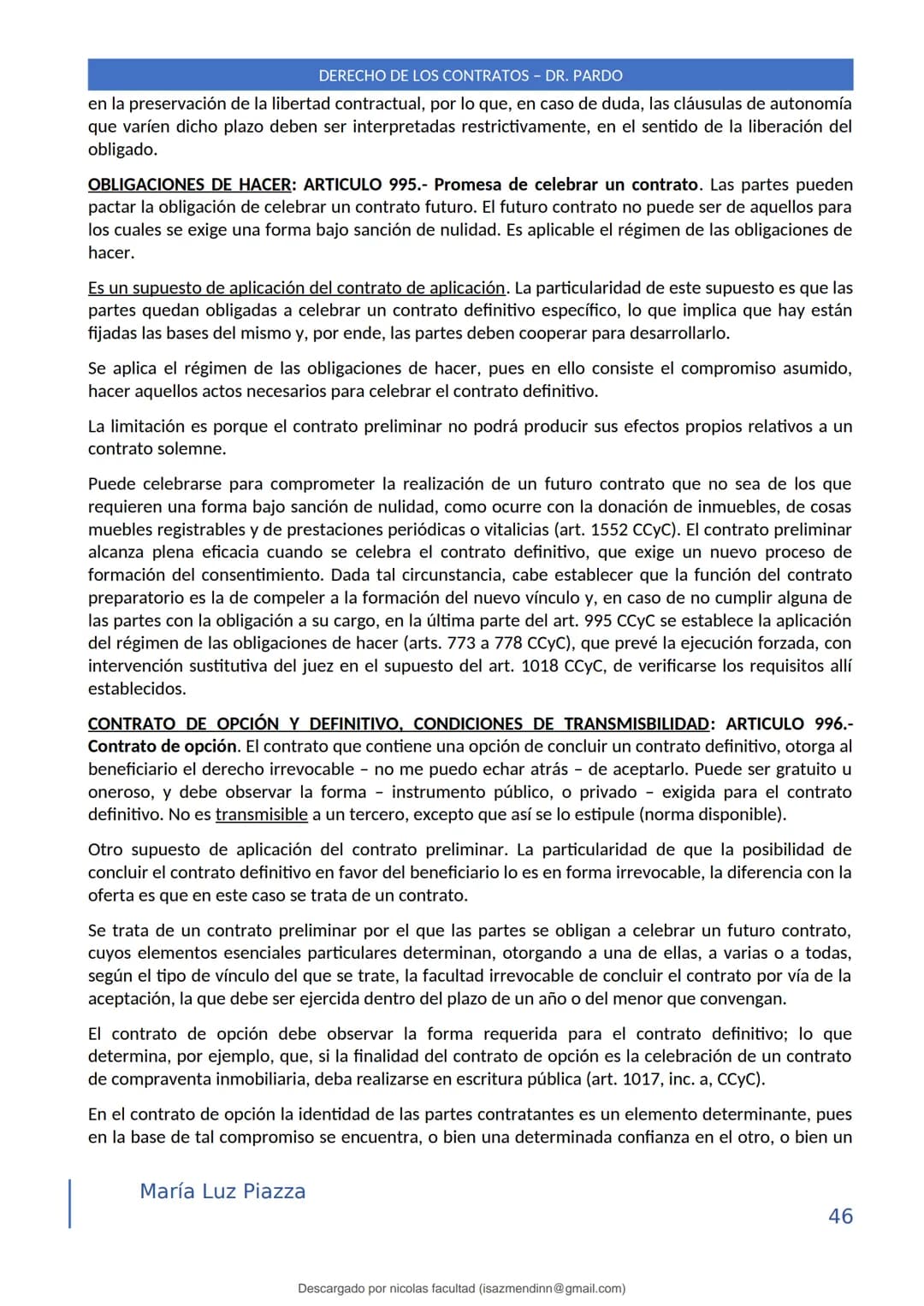 DERECHO DE LOS CONTRATOS - DR. PARDO
DERECHO FRANCÉS: el código francés tomó las enseñanzas de Pothier, contrato es una especie
particular d