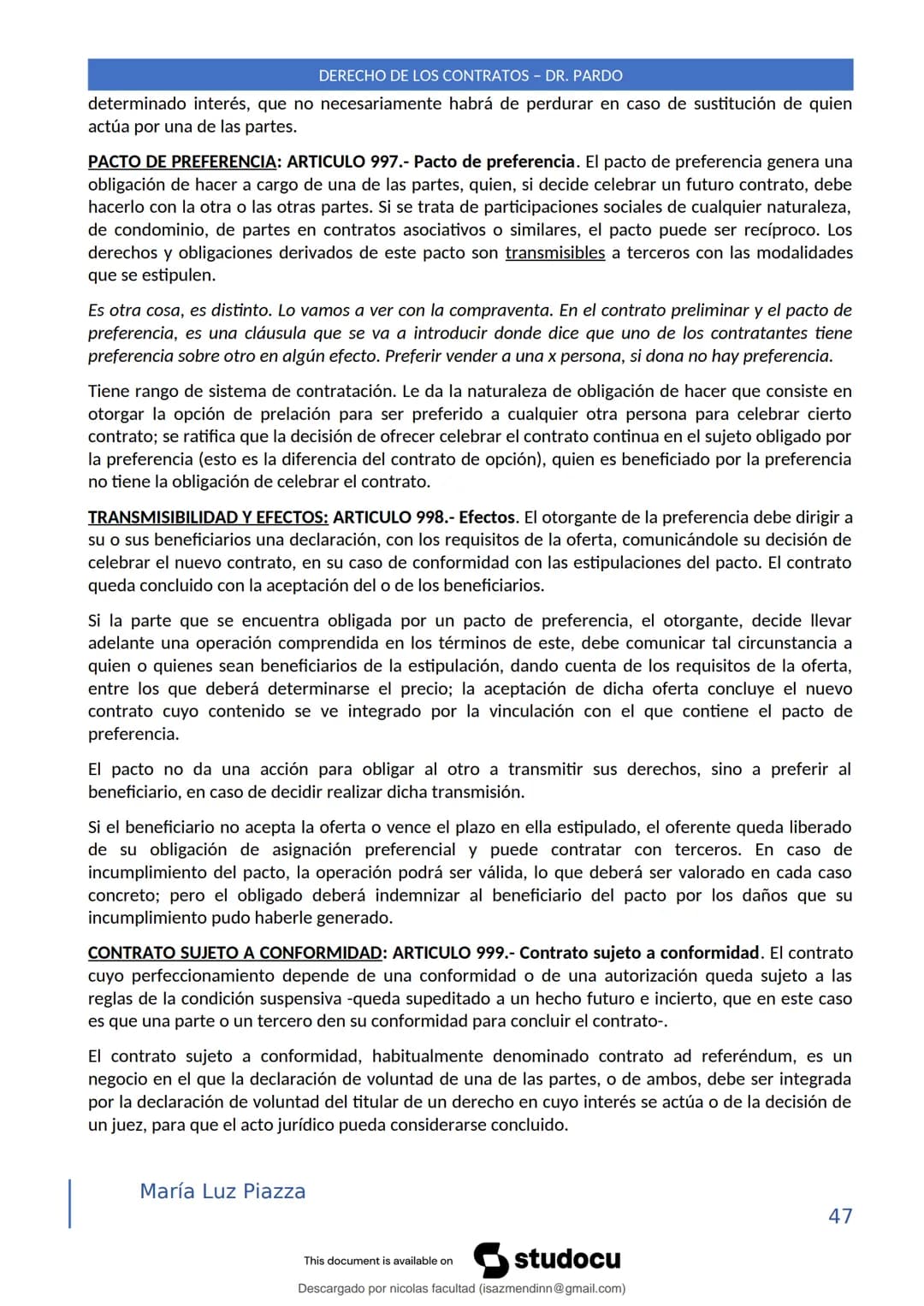 DERECHO DE LOS CONTRATOS - DR. PARDO
DERECHO FRANCÉS: el código francés tomó las enseñanzas de Pothier, contrato es una especie
particular d