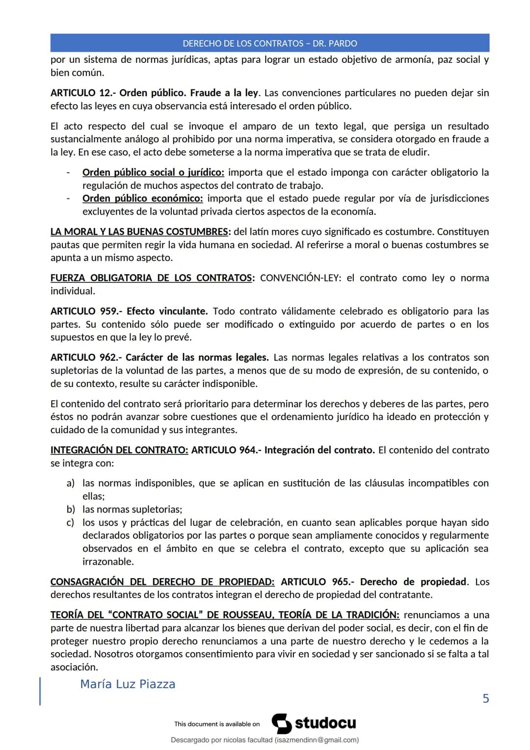 DERECHO DE LOS CONTRATOS - DR. PARDO
DERECHO FRANCÉS: el código francés tomó las enseñanzas de Pothier, contrato es una especie
particular d