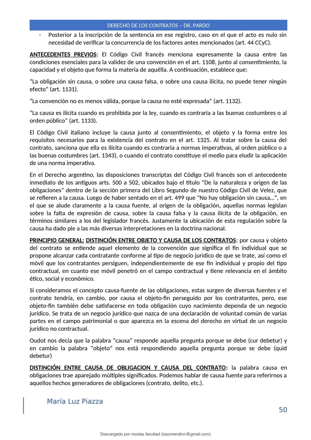 DERECHO DE LOS CONTRATOS - DR. PARDO
DERECHO FRANCÉS: el código francés tomó las enseñanzas de Pothier, contrato es una especie
particular d