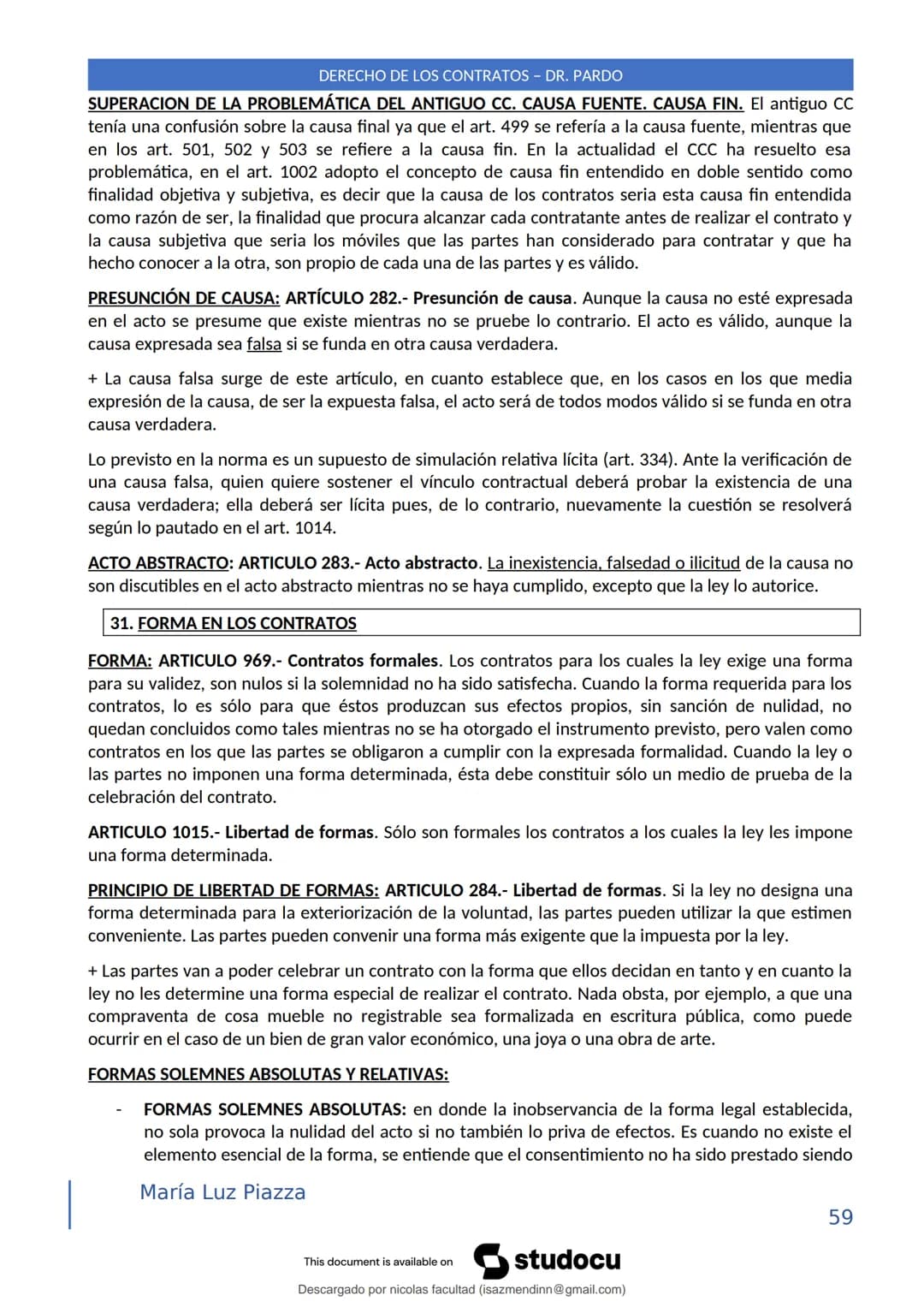 DERECHO DE LOS CONTRATOS - DR. PARDO
DERECHO FRANCÉS: el código francés tomó las enseñanzas de Pothier, contrato es una especie
particular d