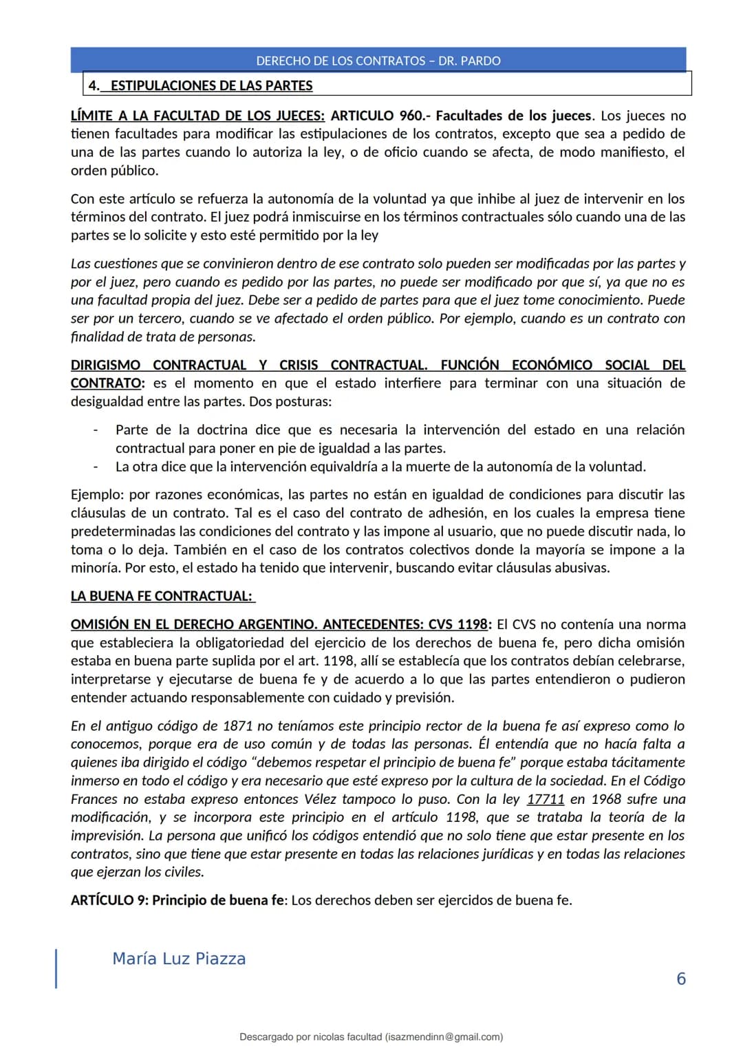 DERECHO DE LOS CONTRATOS - DR. PARDO
DERECHO FRANCÉS: el código francés tomó las enseñanzas de Pothier, contrato es una especie
particular d