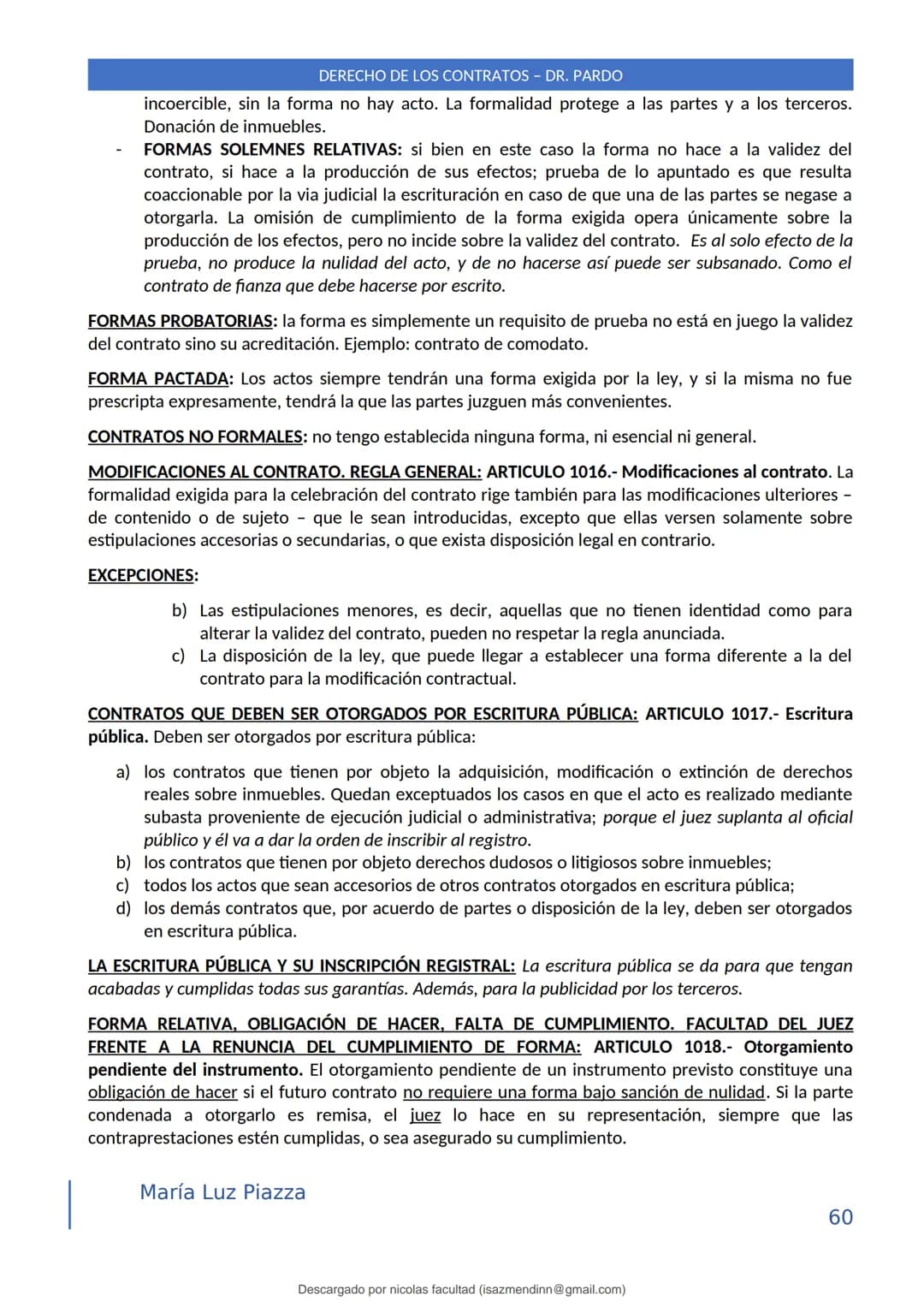 DERECHO DE LOS CONTRATOS - DR. PARDO
DERECHO FRANCÉS: el código francés tomó las enseñanzas de Pothier, contrato es una especie
particular d