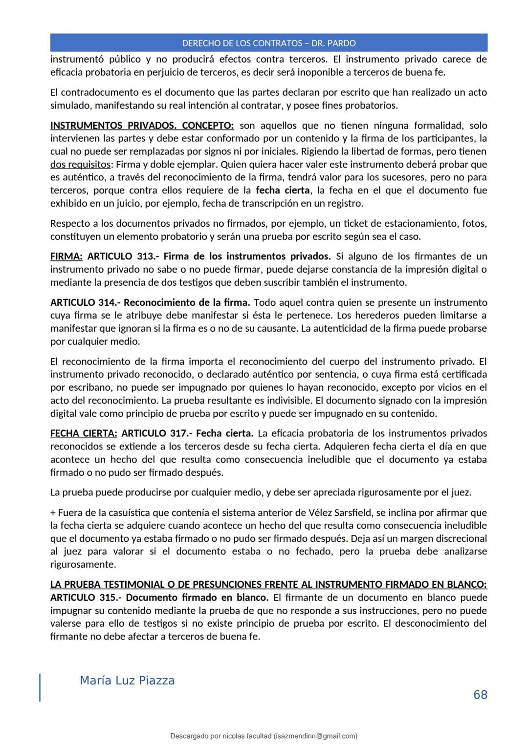 DERECHO DE LOS CONTRATOS - DR. PARDO
DERECHO FRANCÉS: el código francés tomó las enseñanzas de Pothier, contrato es una especie
particular d
