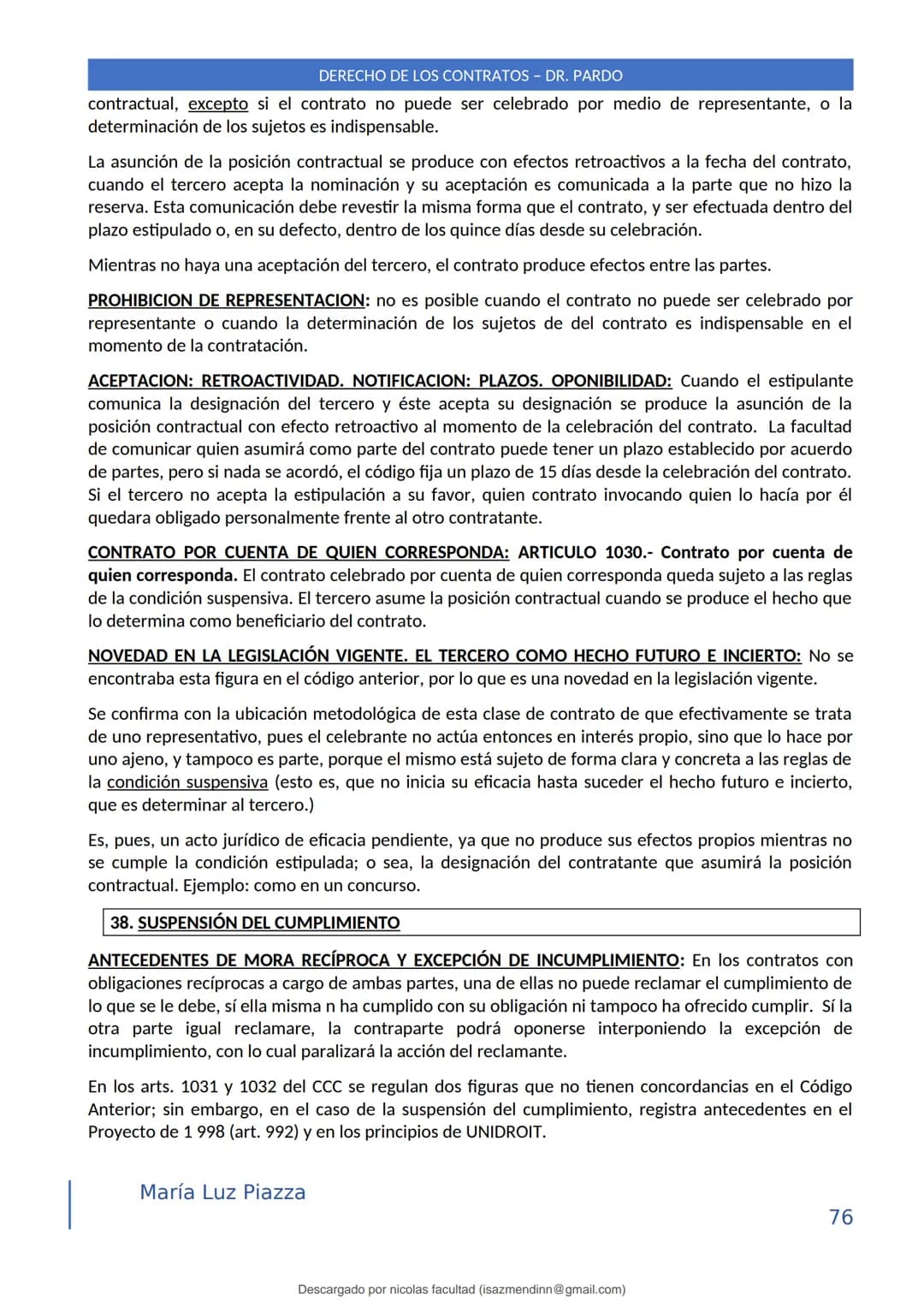 DERECHO DE LOS CONTRATOS - DR. PARDO
DERECHO FRANCÉS: el código francés tomó las enseñanzas de Pothier, contrato es una especie
particular d