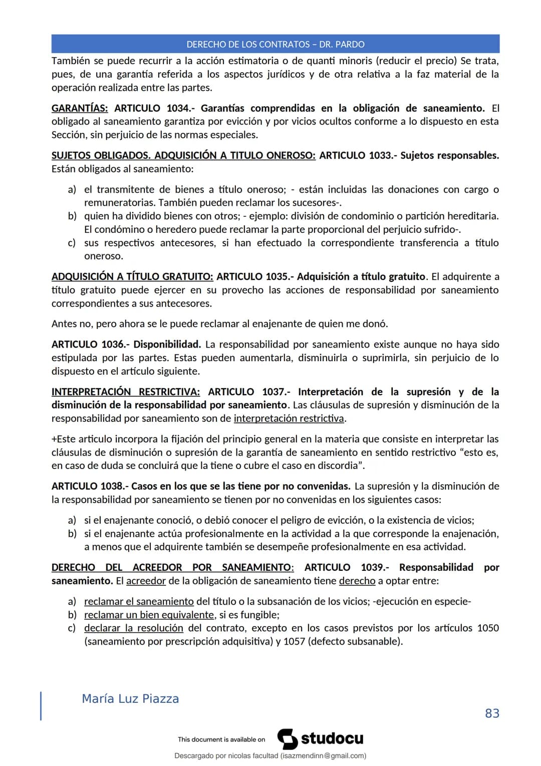 DERECHO DE LOS CONTRATOS - DR. PARDO
DERECHO FRANCÉS: el código francés tomó las enseñanzas de Pothier, contrato es una especie
particular d