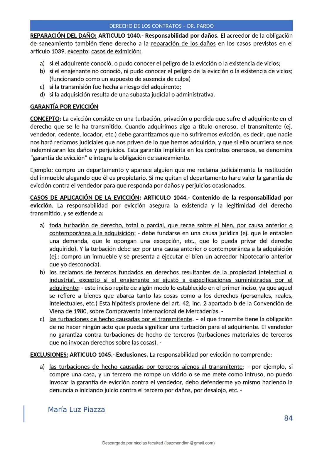 DERECHO DE LOS CONTRATOS - DR. PARDO
DERECHO FRANCÉS: el código francés tomó las enseñanzas de Pothier, contrato es una especie
particular d