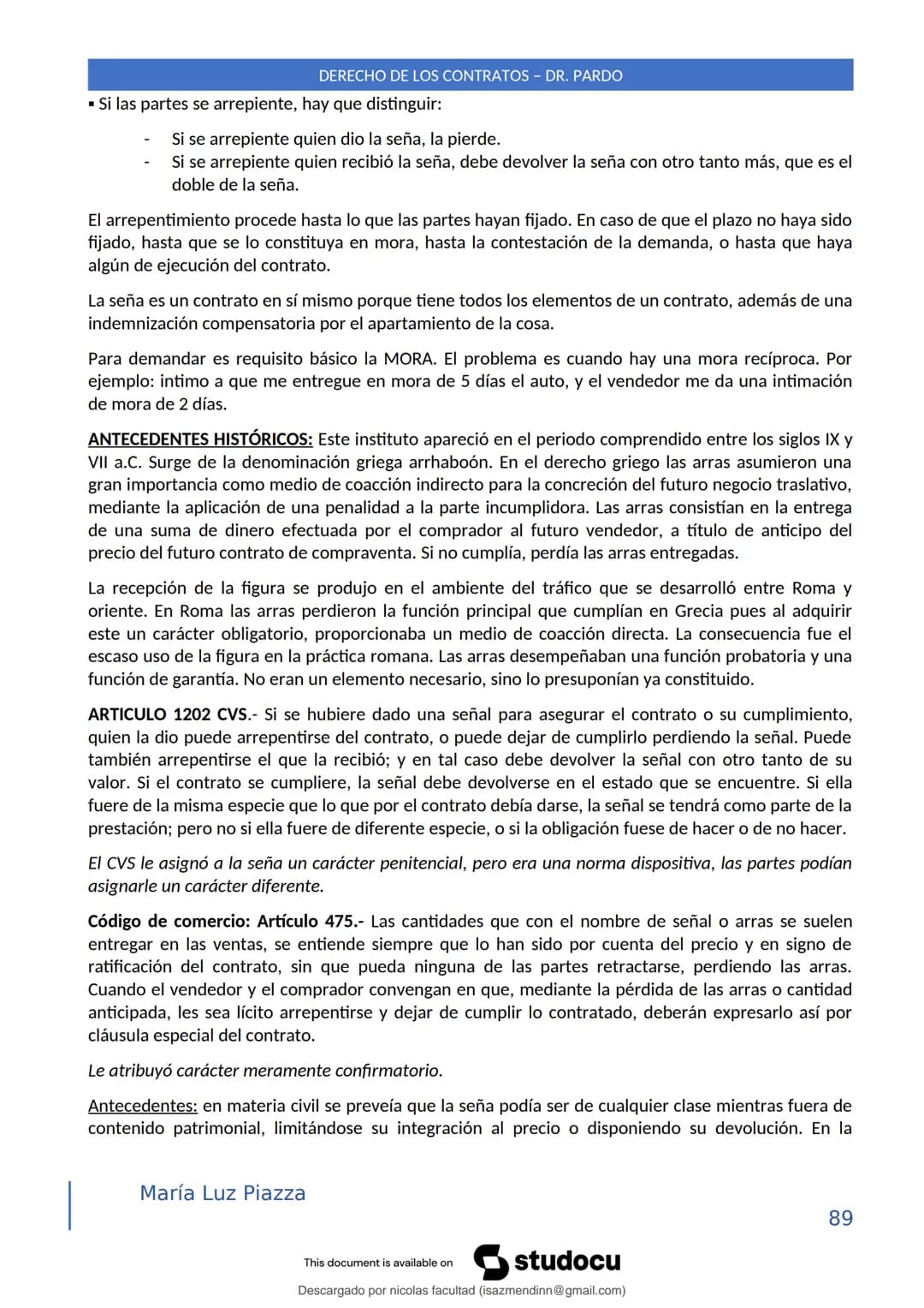 DERECHO DE LOS CONTRATOS - DR. PARDO
DERECHO FRANCÉS: el código francés tomó las enseñanzas de Pothier, contrato es una especie
particular d
