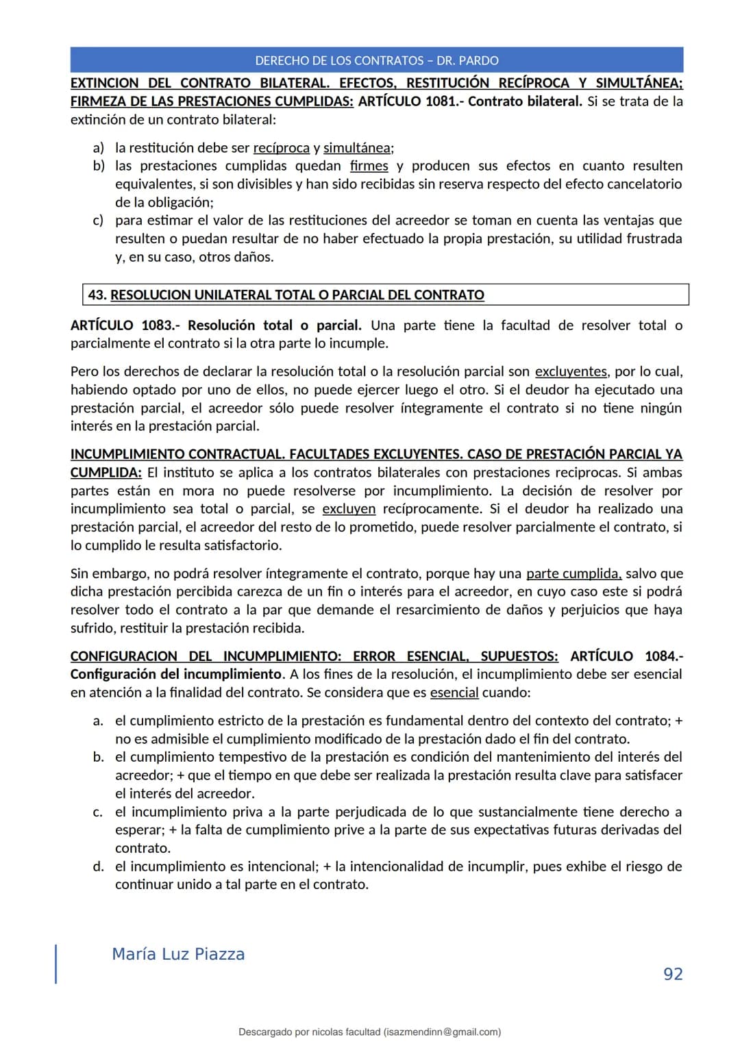 DERECHO DE LOS CONTRATOS - DR. PARDO
DERECHO FRANCÉS: el código francés tomó las enseñanzas de Pothier, contrato es una especie
particular d