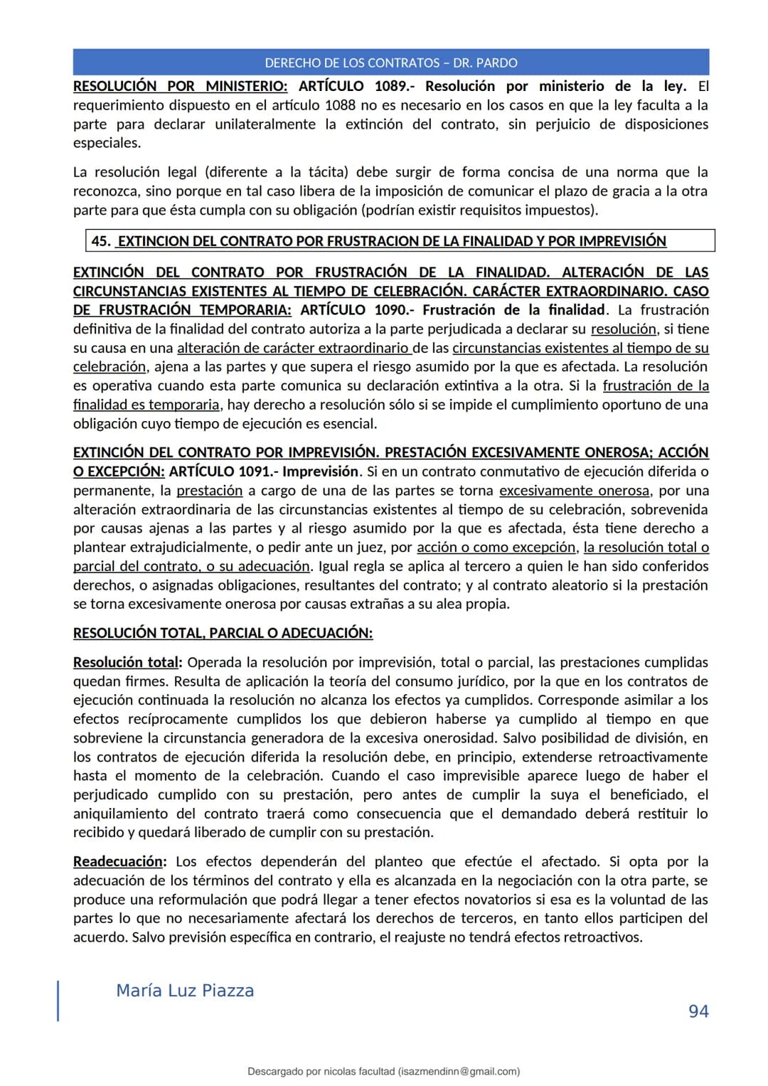 DERECHO DE LOS CONTRATOS - DR. PARDO
DERECHO FRANCÉS: el código francés tomó las enseñanzas de Pothier, contrato es una especie
particular d