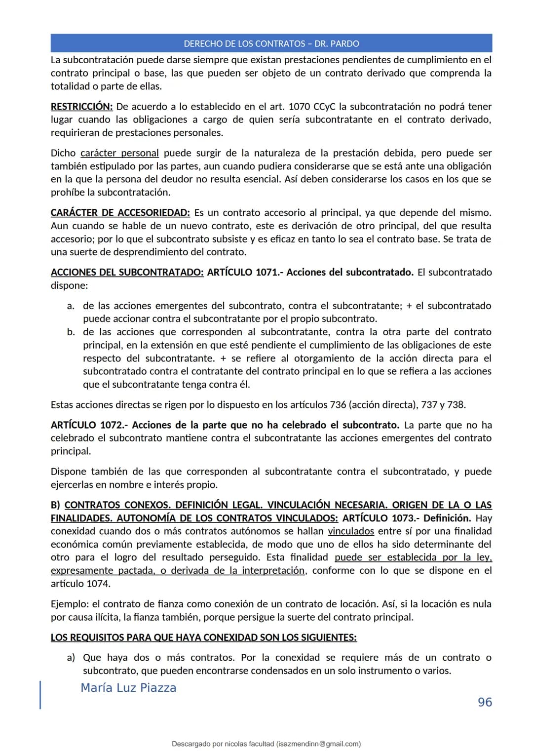 DERECHO DE LOS CONTRATOS - DR. PARDO
DERECHO FRANCÉS: el código francés tomó las enseñanzas de Pothier, contrato es una especie
particular d