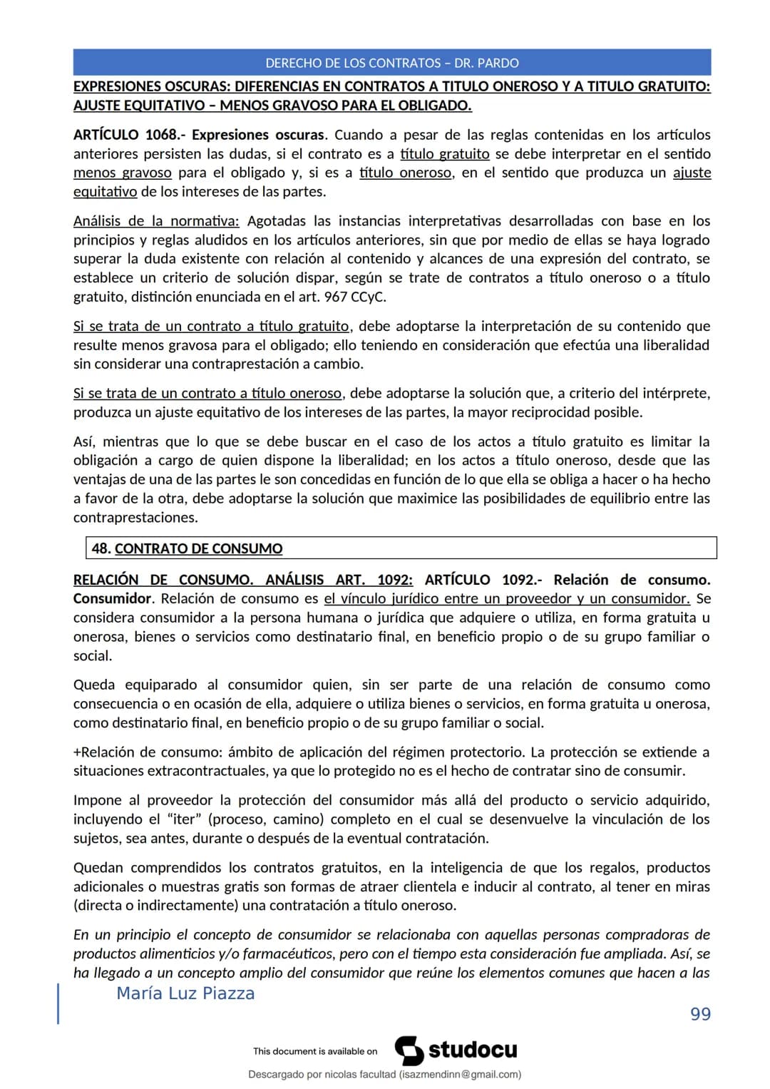 DERECHO DE LOS CONTRATOS - DR. PARDO
DERECHO FRANCÉS: el código francés tomó las enseñanzas de Pothier, contrato es una especie
particular d