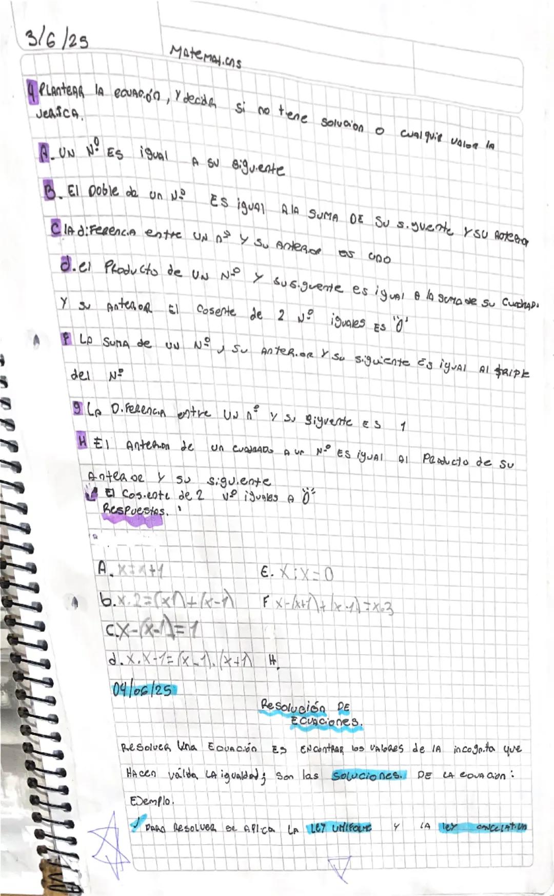 3/6/25
Matemations
9 PLANTEAR la ecuación, y decidir si no tiene solución o cualquier valor la
jerica.
A. UN N° ES igual A su siguiente
B. E