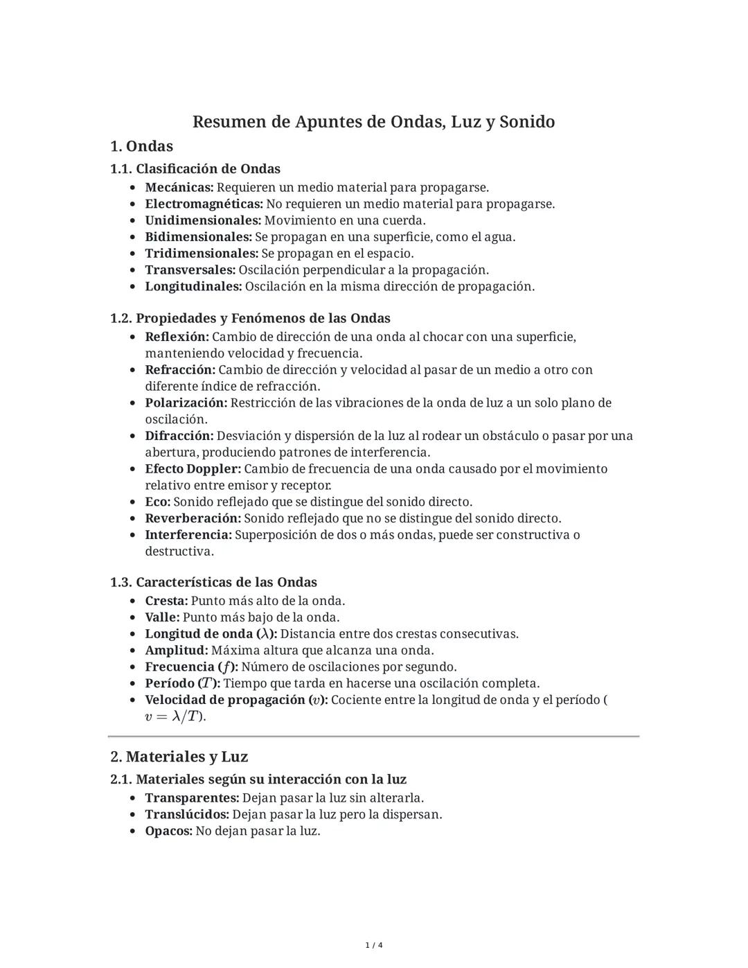 1. Ondas
Resumen de Apuntes de Ondas, Luz y Sonido
1.1. Clasificación de Ondas
- Mecánicas: Requieren un medio material para propagarse.
- E