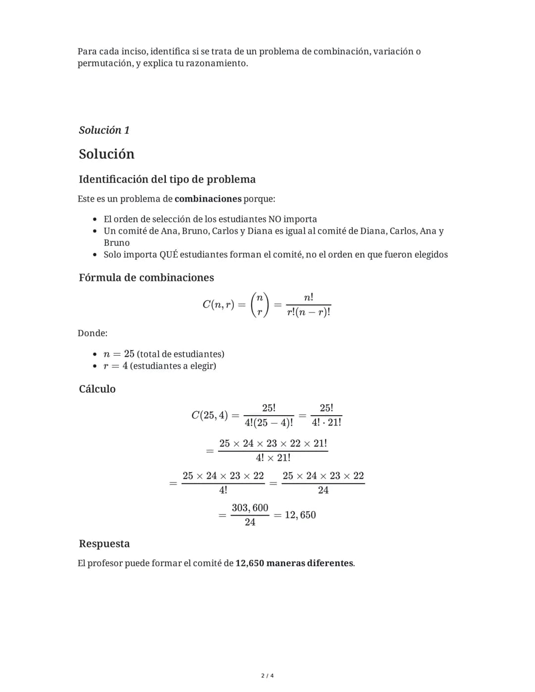 6 June 2025
Combinación, Variación y Permutación:
Ejercicios Prácticos
Tarea 1
En una clase de 25 estudiantes, el profesor necesita elegir u