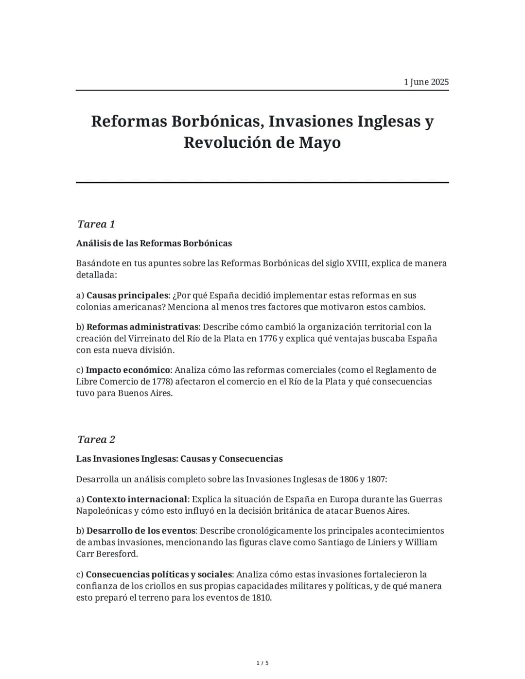 1 June 2025
Reformas Borbónicas, Invasiones Inglesas y
Revolución de Mayo
Tarea 1
Análisis de las Reformas Borbónicas
Basándote en tus apunt