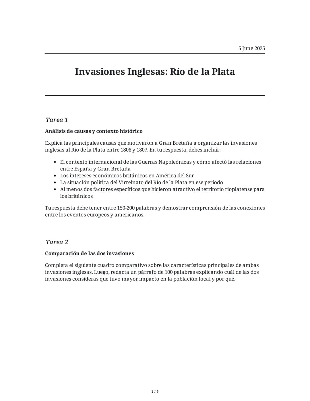 ## Invasiones Inglesas: Río de la Plata

5 June 2025

### Tarea 1

#### Análisis de causas y contexto histórico

Explica las principales cau
